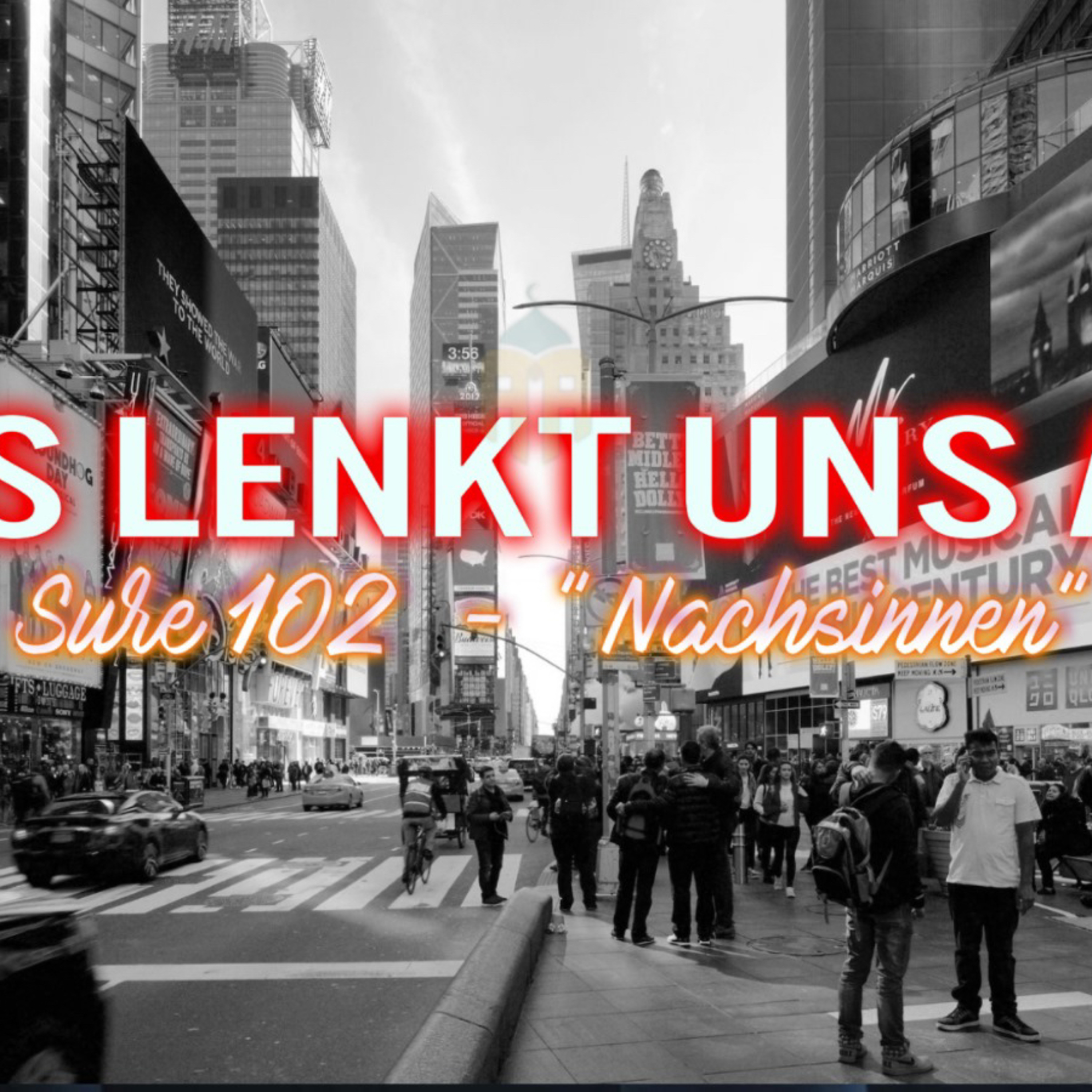Was lenkt uns ab ? Sure 102 - "Nachsinnen"