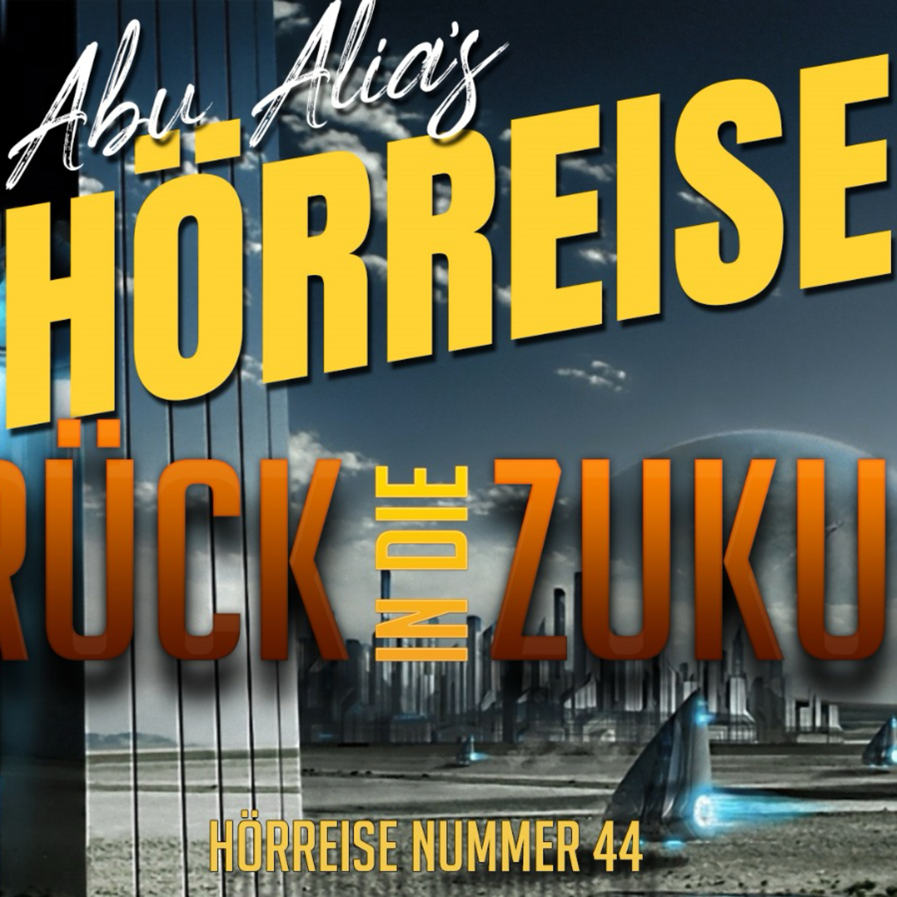 Hörreise 44 - Zurück in die Zukunft ?