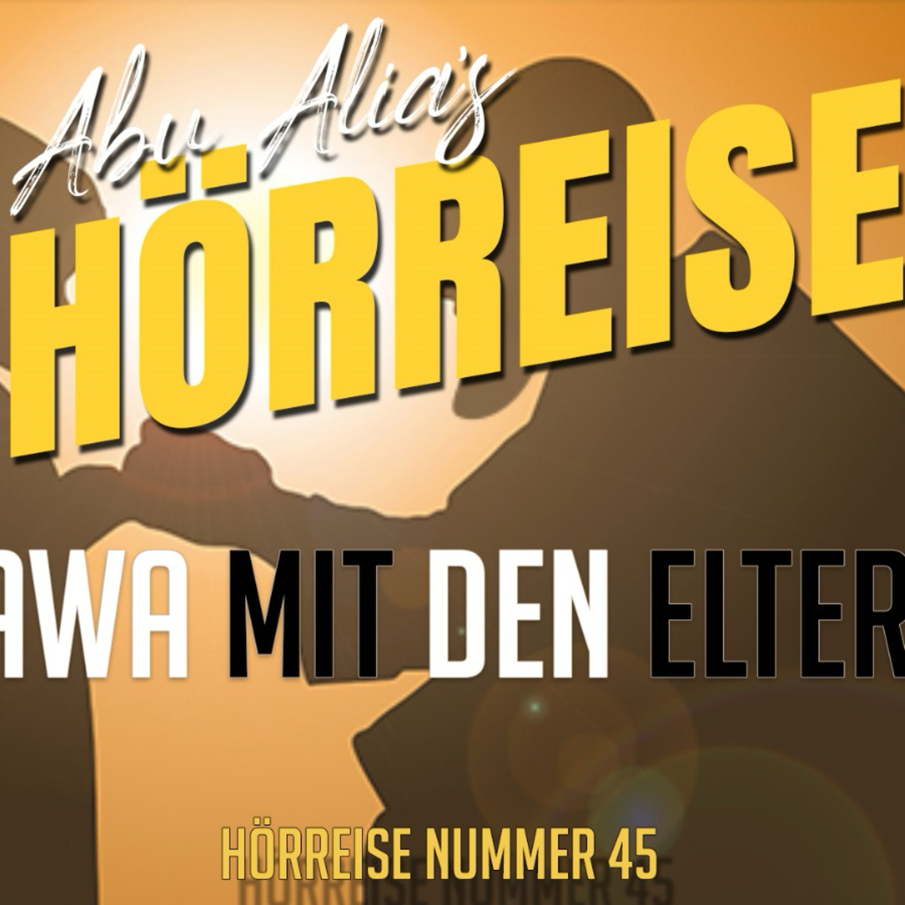 Hörreise 45 - Dawa mit den Eltern! Aber wie???