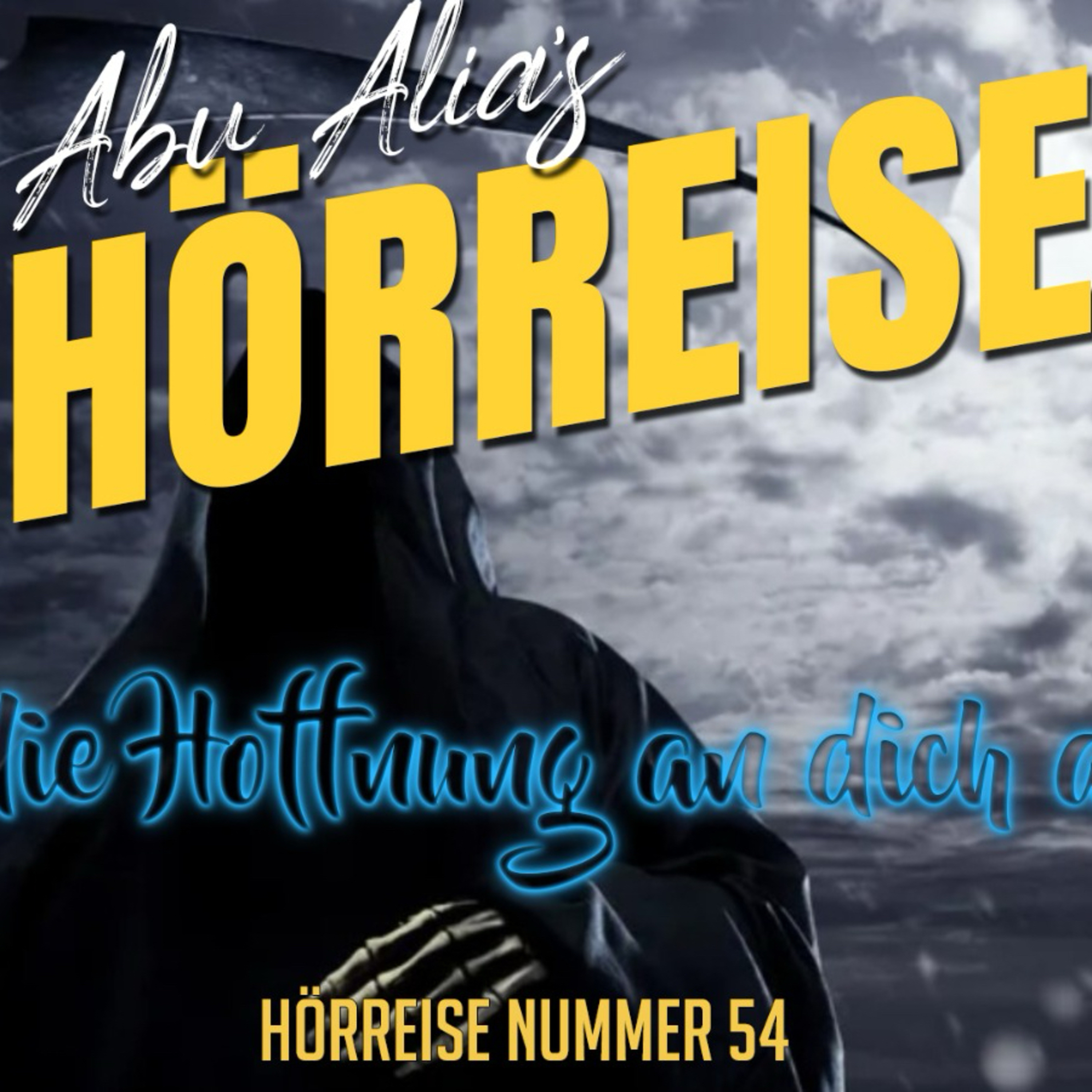 Hörreise 54 - Bis er die Hoffnung an dich aufgibt