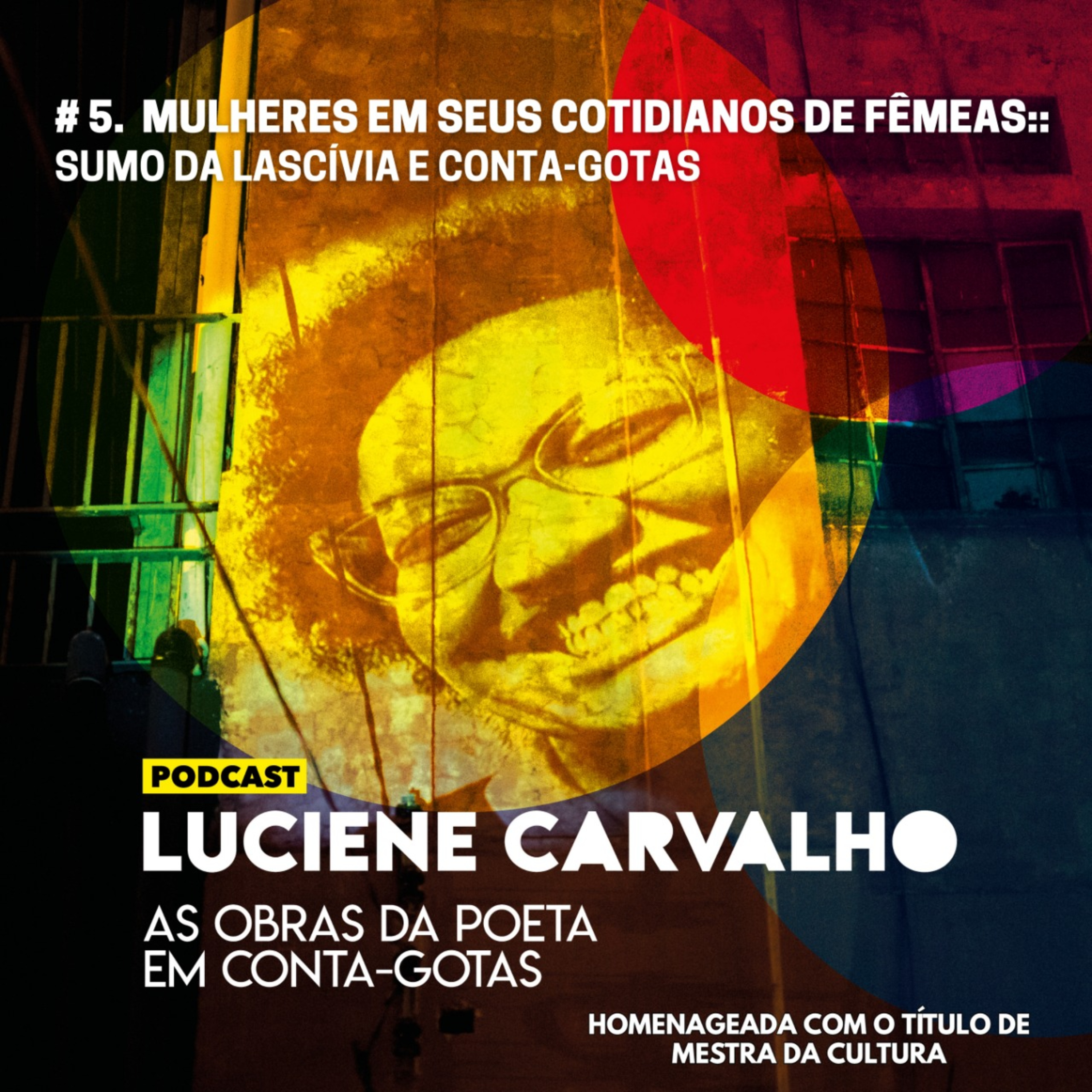 Luciene Carvalho: as obras da poeta em conta-gotas