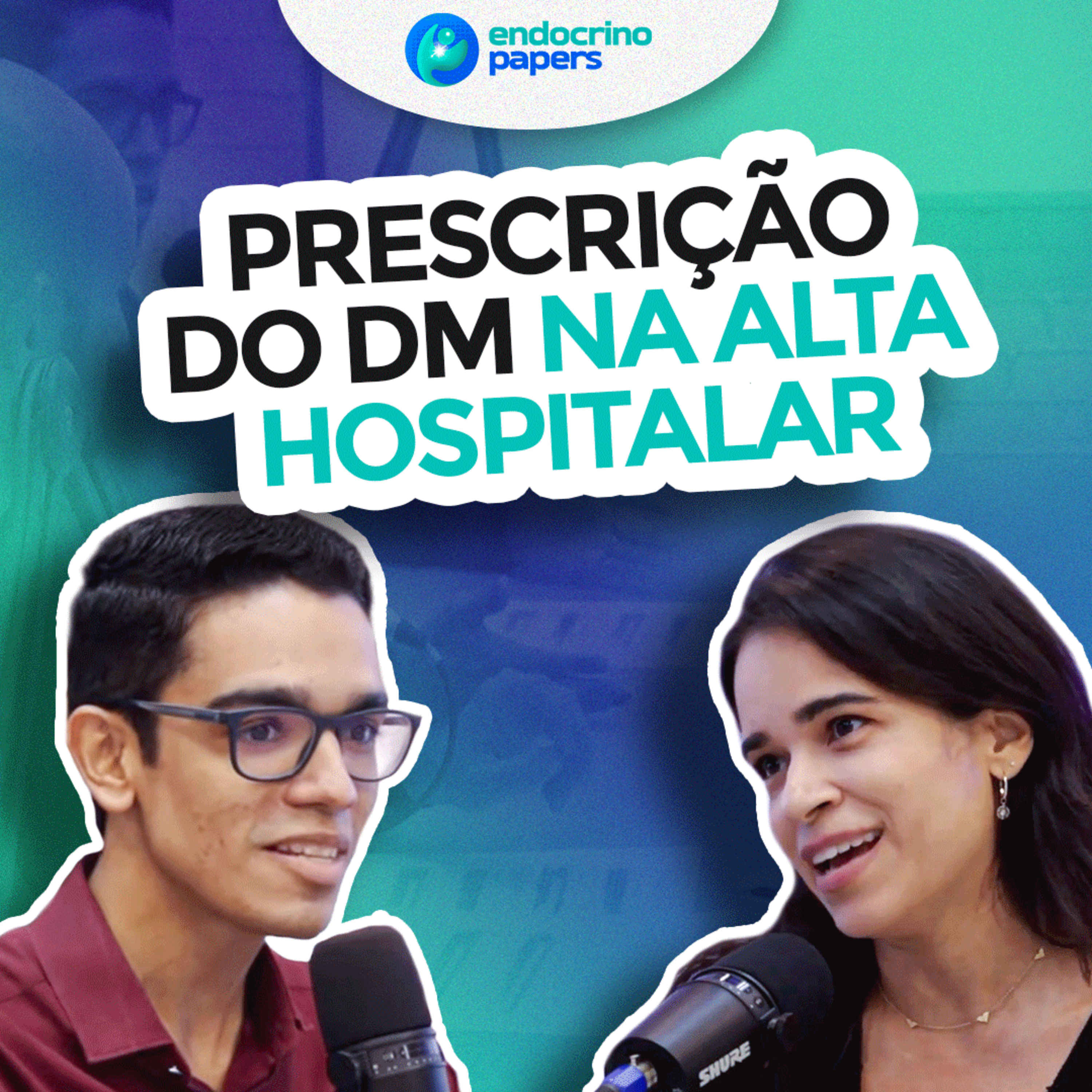 #172-Como definir a prescrição do paciente com DM no momento da alta hospitalar? episode artwork