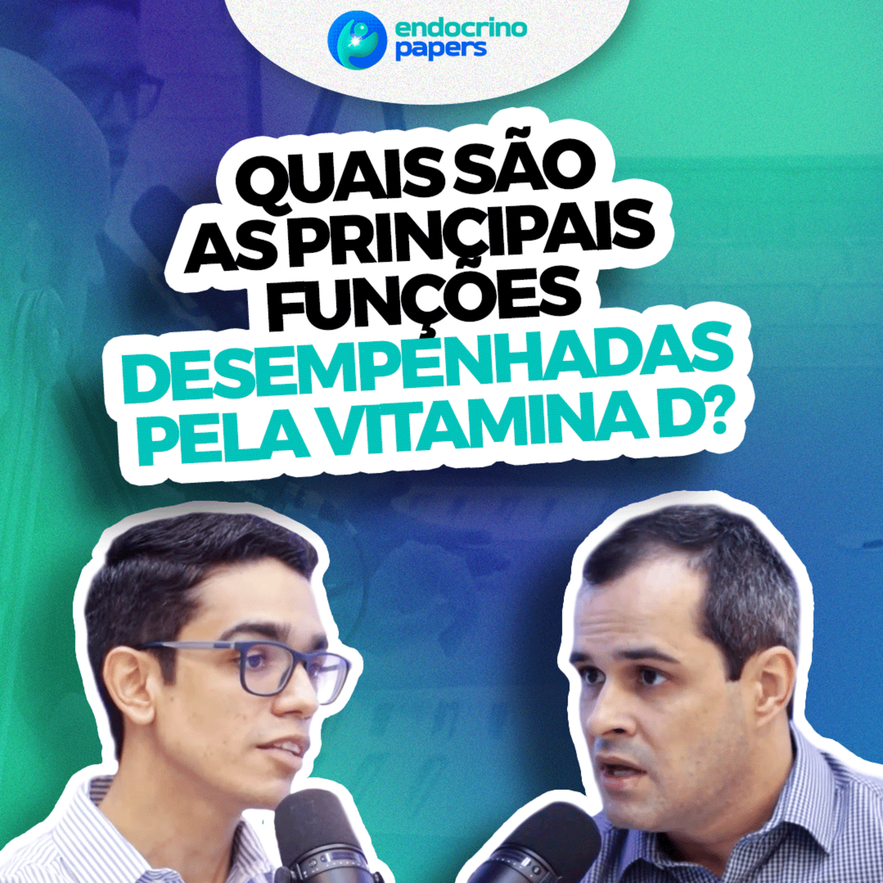 #184-Quais são as principais funções desempenhadas pela Vitamina D ? episode artwork