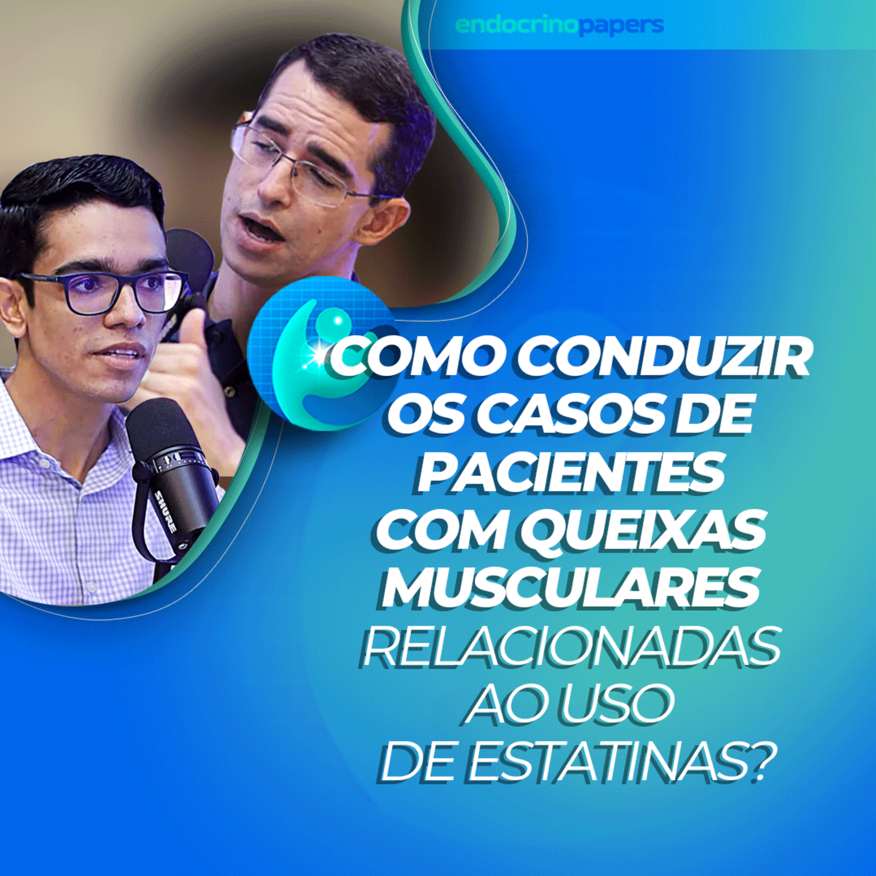 #300-Como conduzir os casos de pacientes com queixas musculares relacionadas ao uso de estatinas? episode artwork