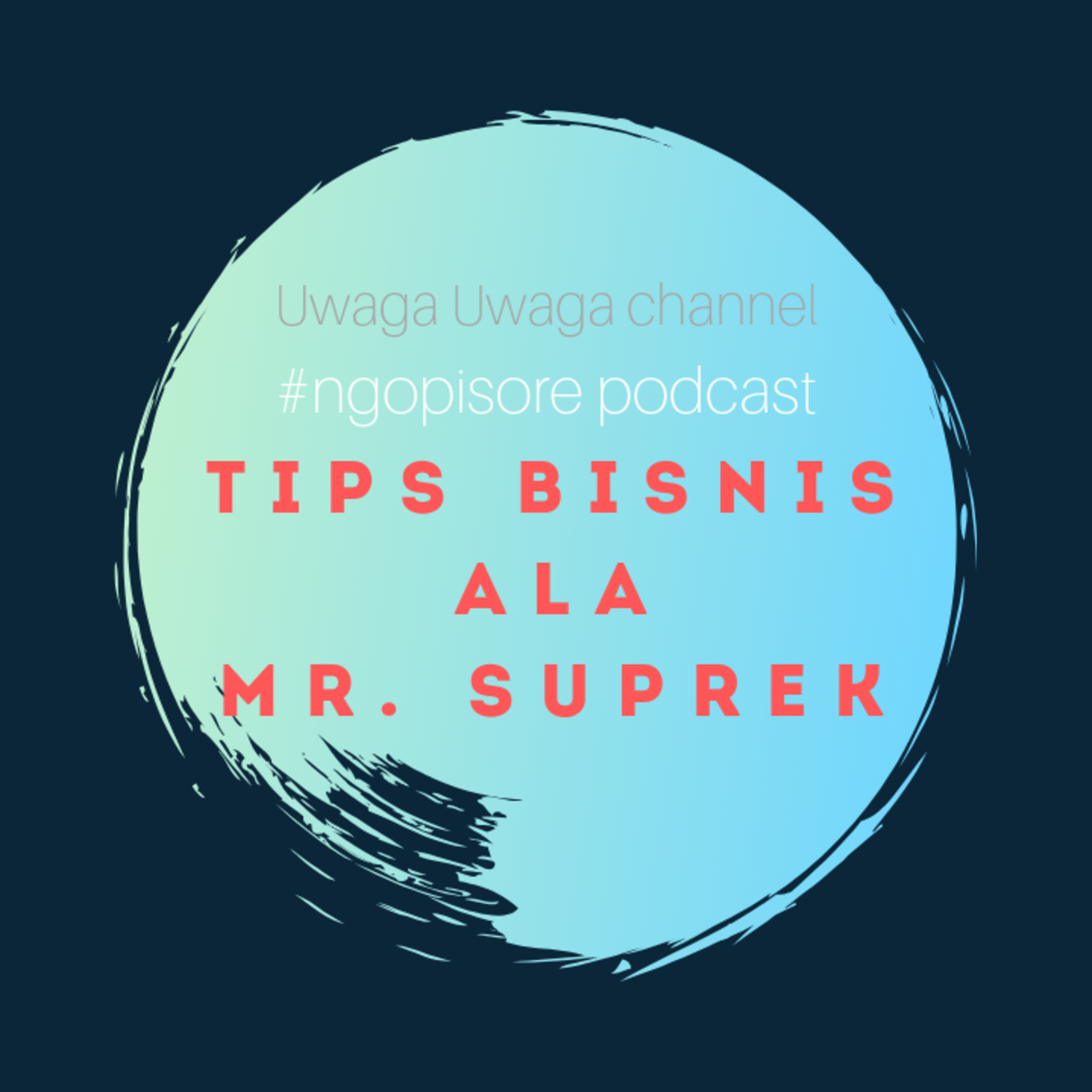 Kerja atau bisnis? dan TIPS SUKSES BISNIS ala Mr. Suprek