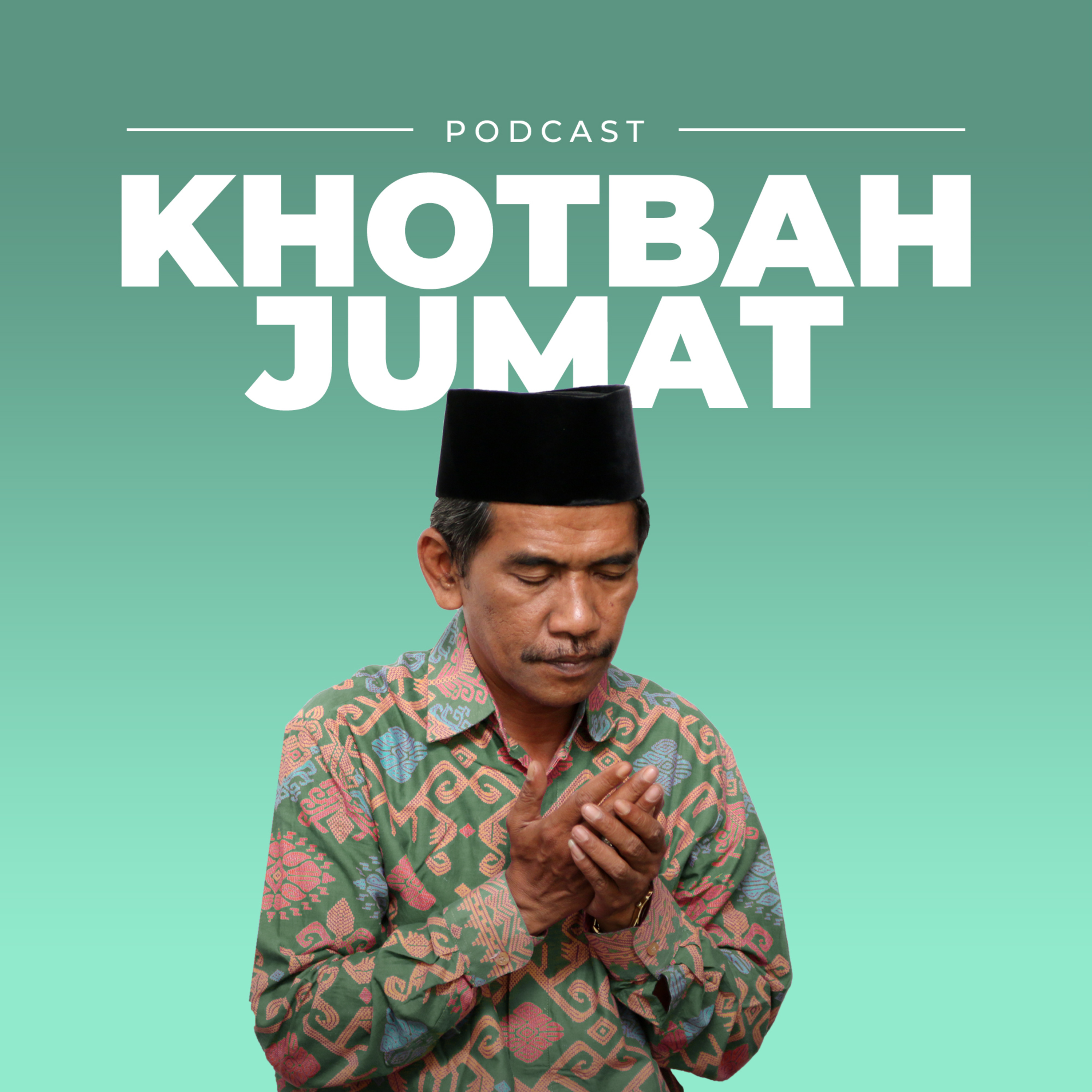 [Khotbah] KH. Fairuzi Afiq Dalhar | Segala Sesuatu Terjadi Atas Kehendak Allah swt episode artwork
