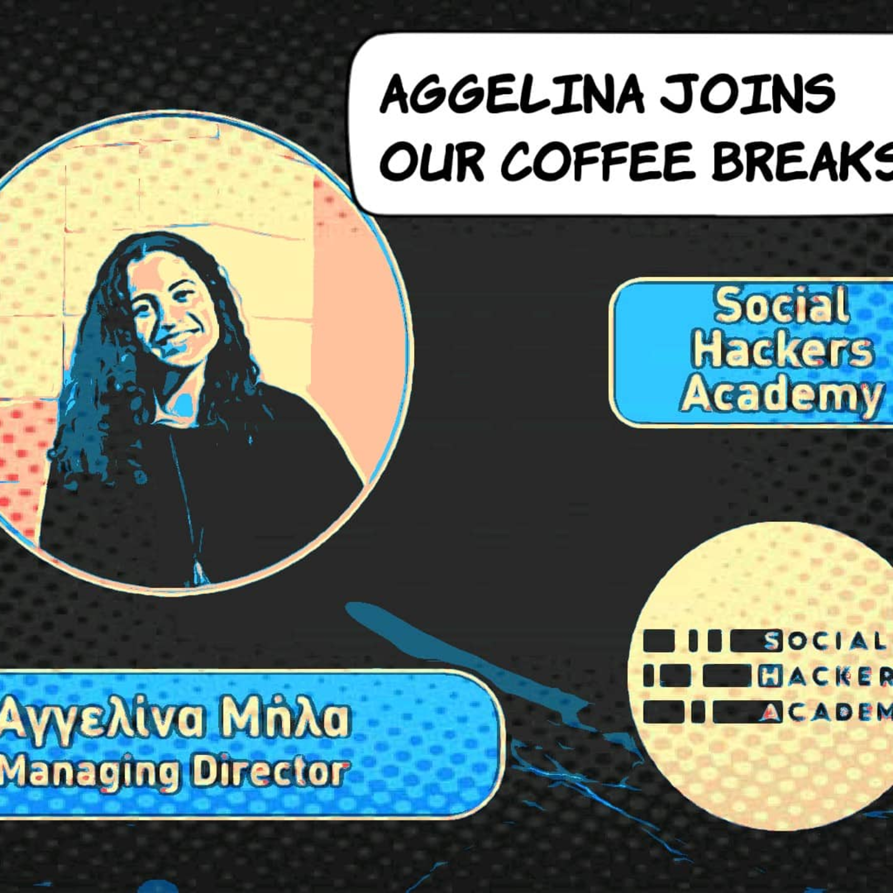 IMA Coffee Break 4 - Aggelina Mila - Social Hackers Academy episode artwork
