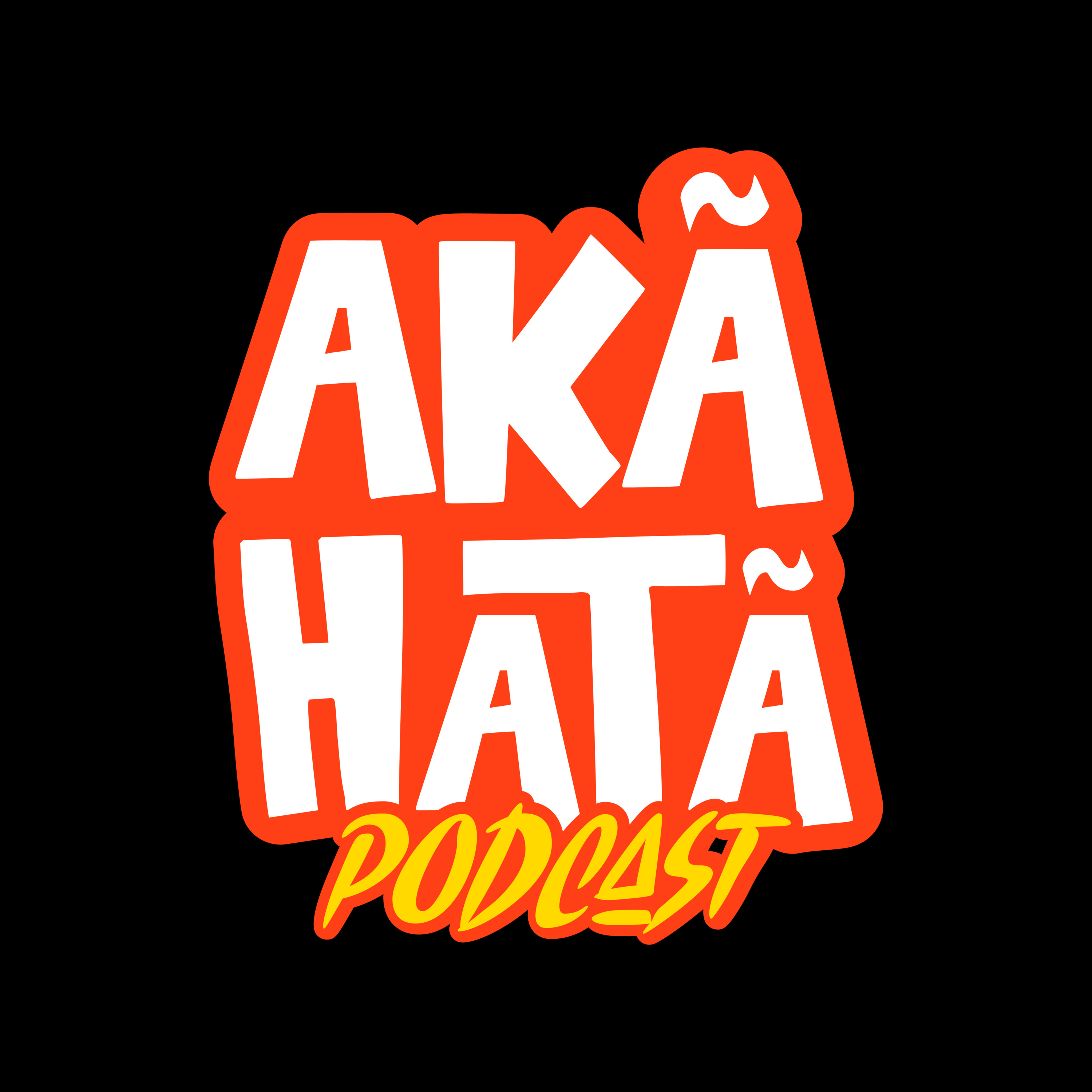 Akãhatã Podcast