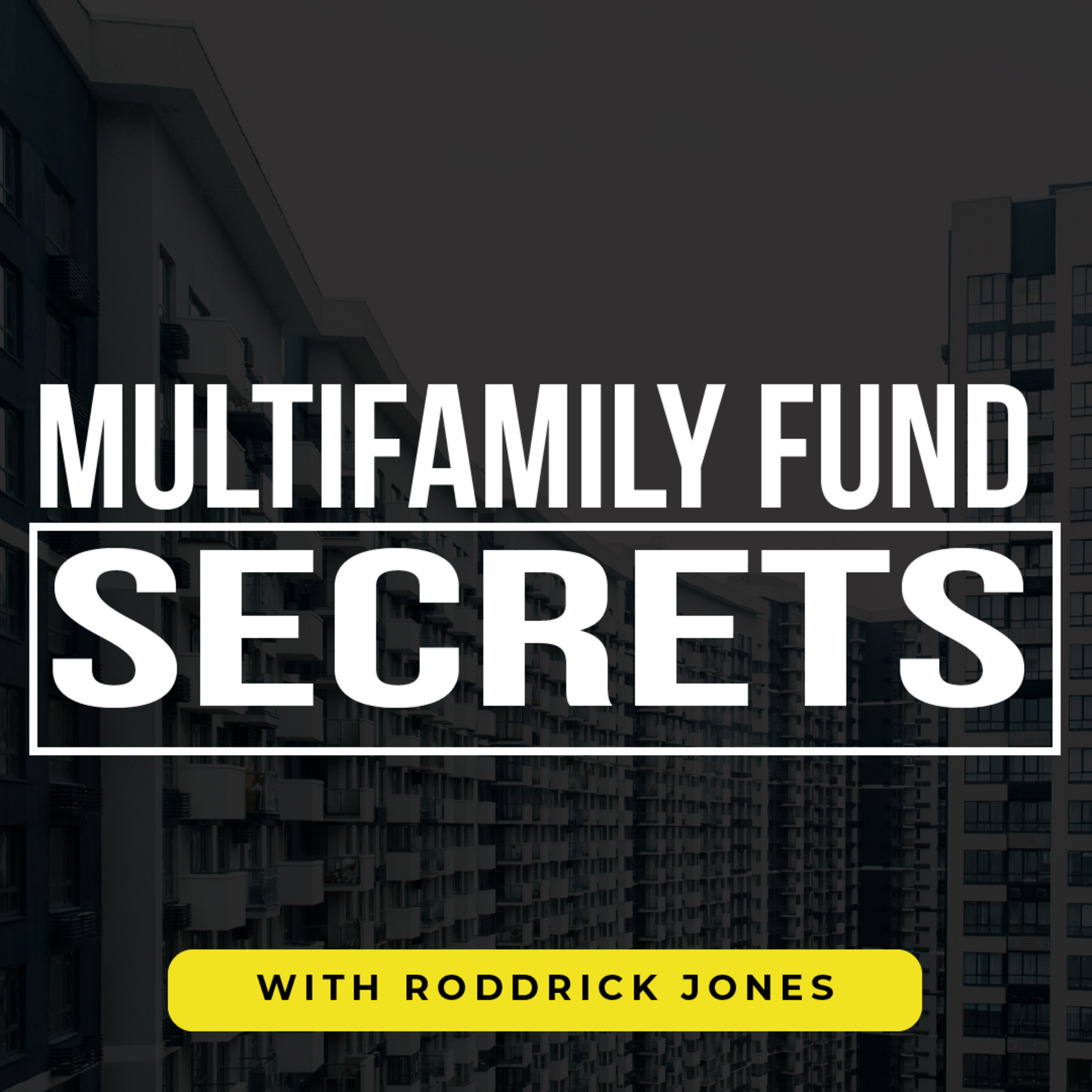 Multifamily Fund Secrets Intro episode artwork