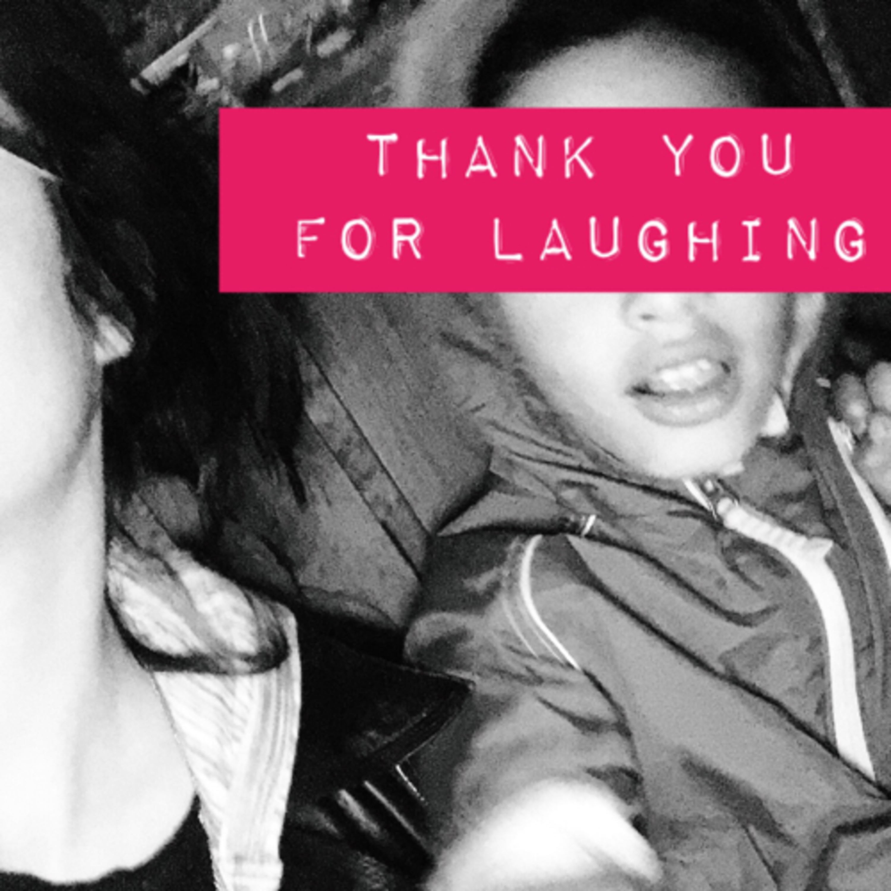 Thank You For Laughing