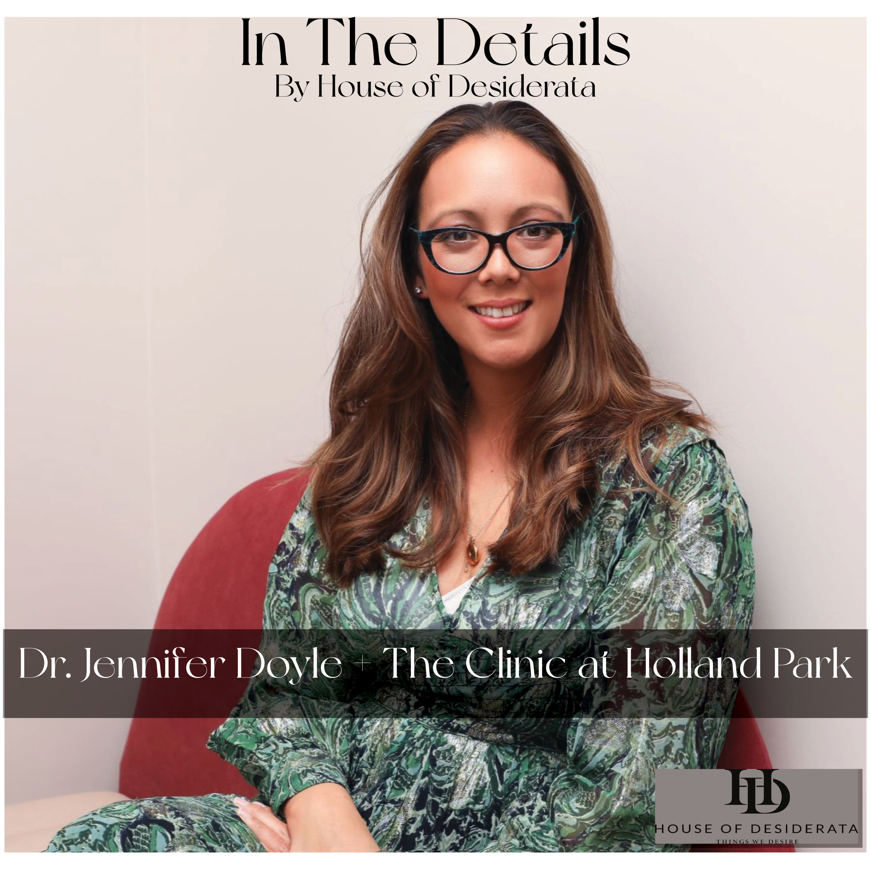 Dr. Jennifer Doyle + The Clinic at Holland Park episode artwork