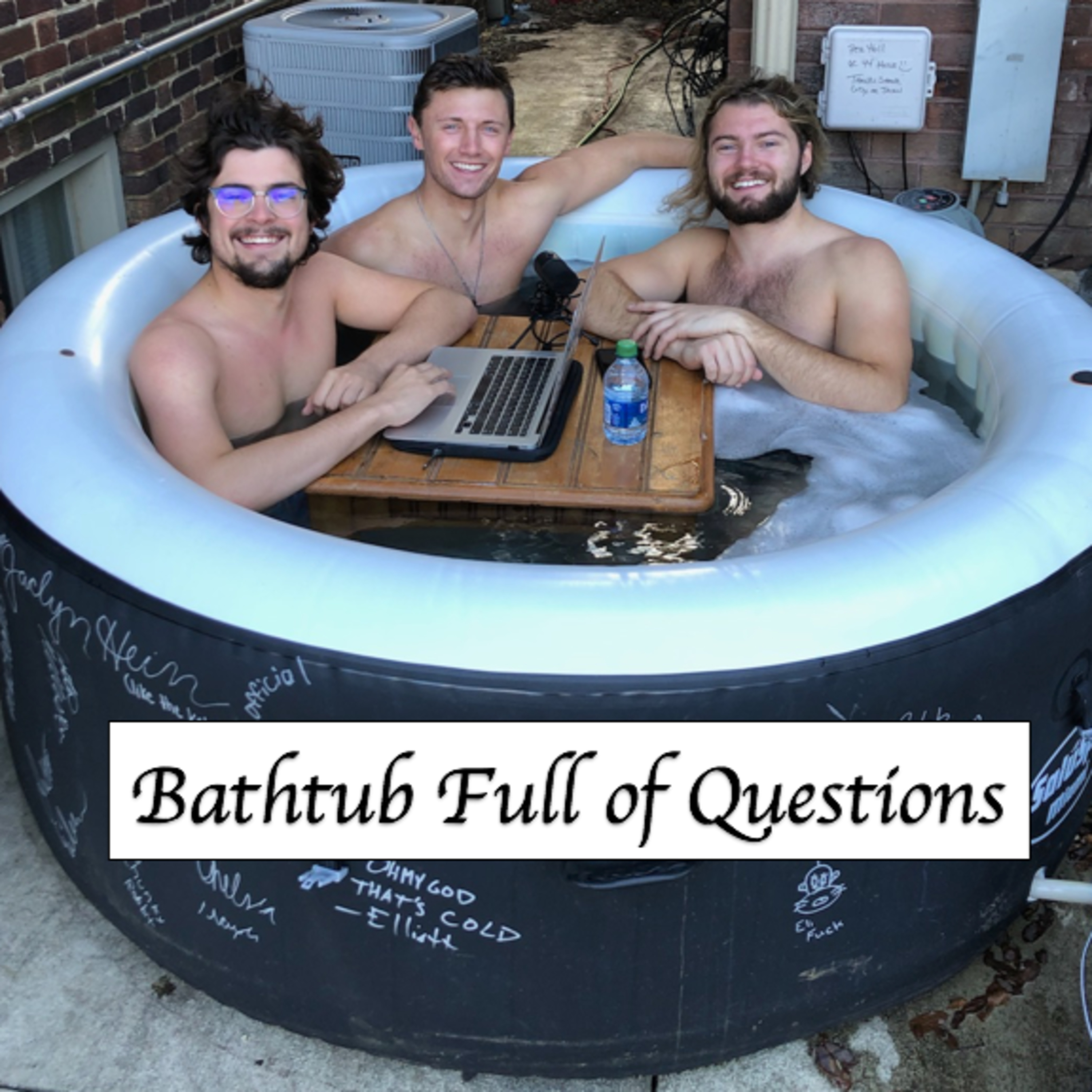 Bathtub Full of Questions