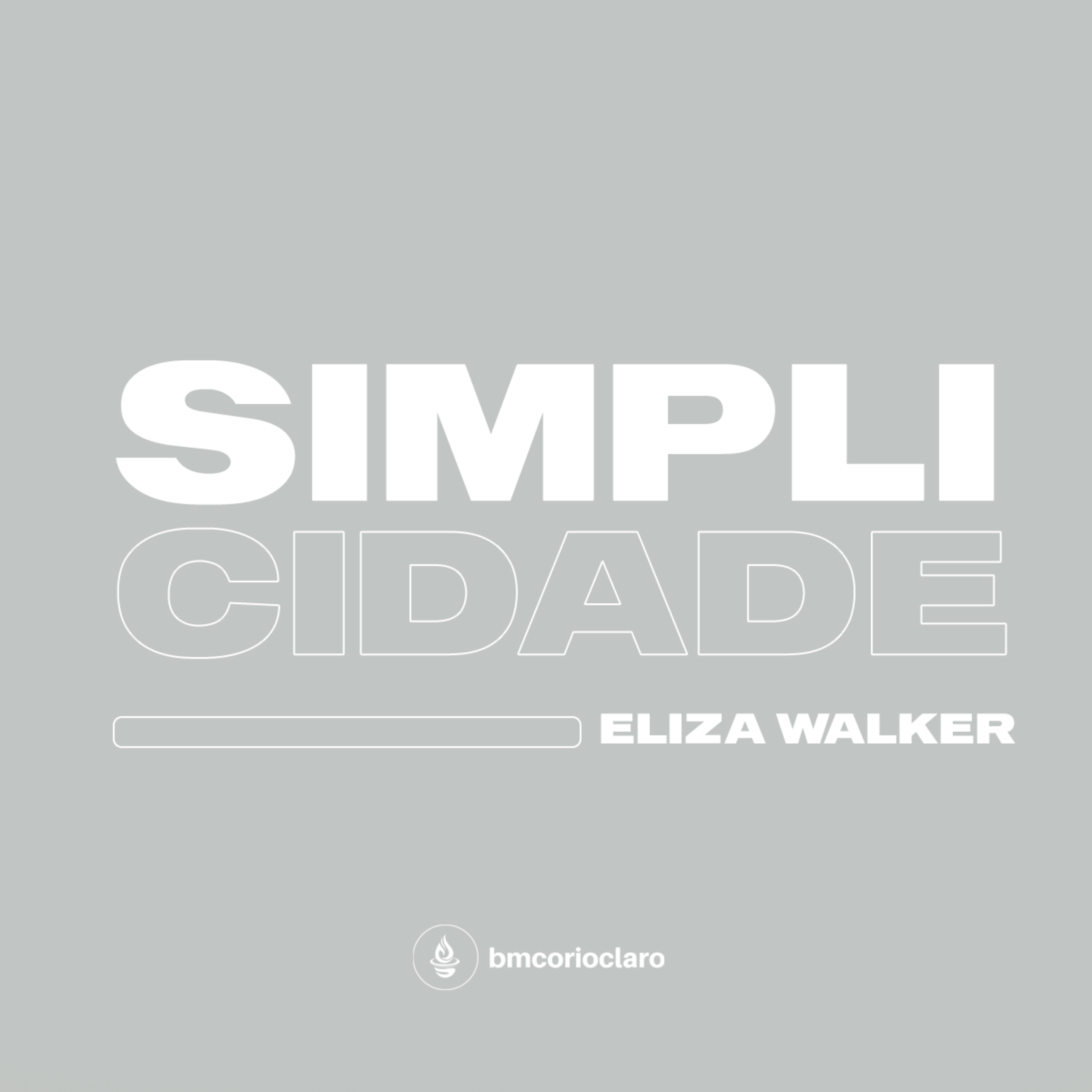 Simplicidade - Eliza Walker (basecast)