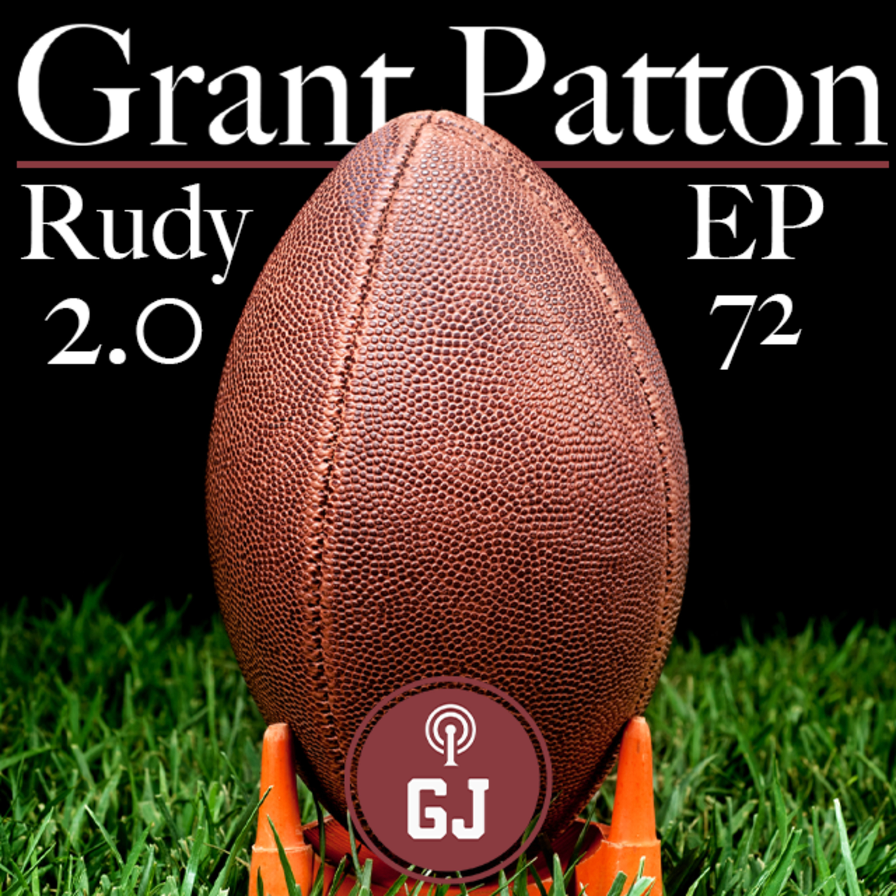 72 - Grant Patton aka Rudy 2.0 episode artwork
