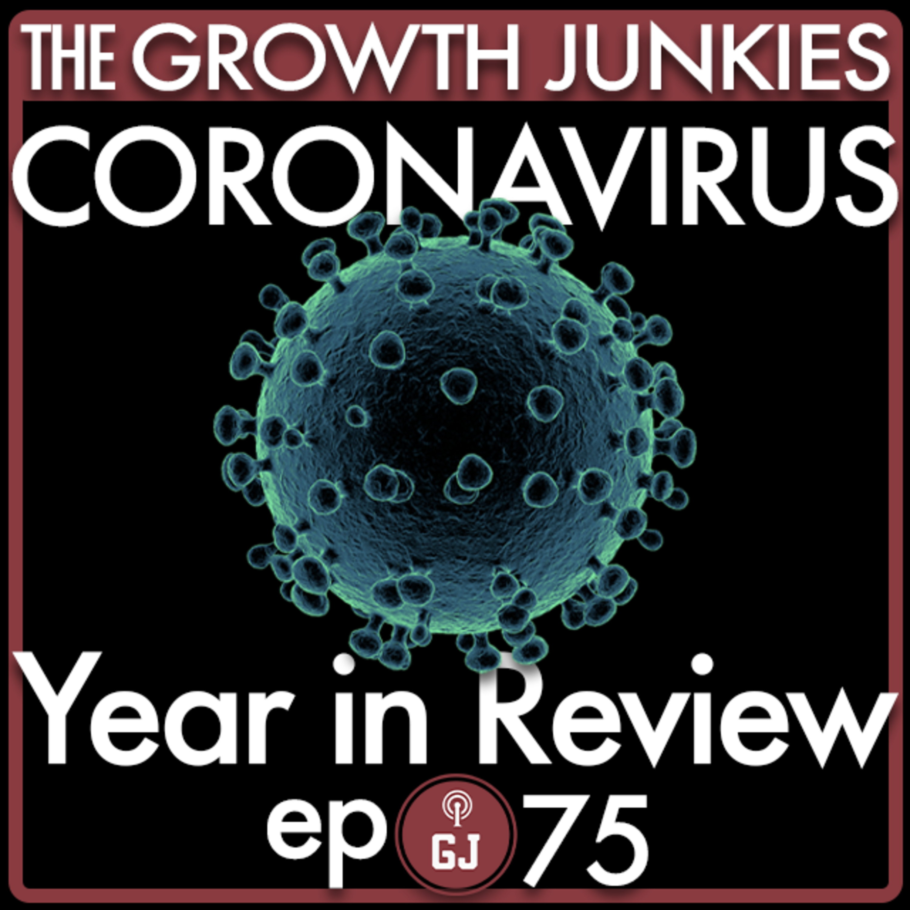 75 - Coronavirus - Year in Review episode artwork