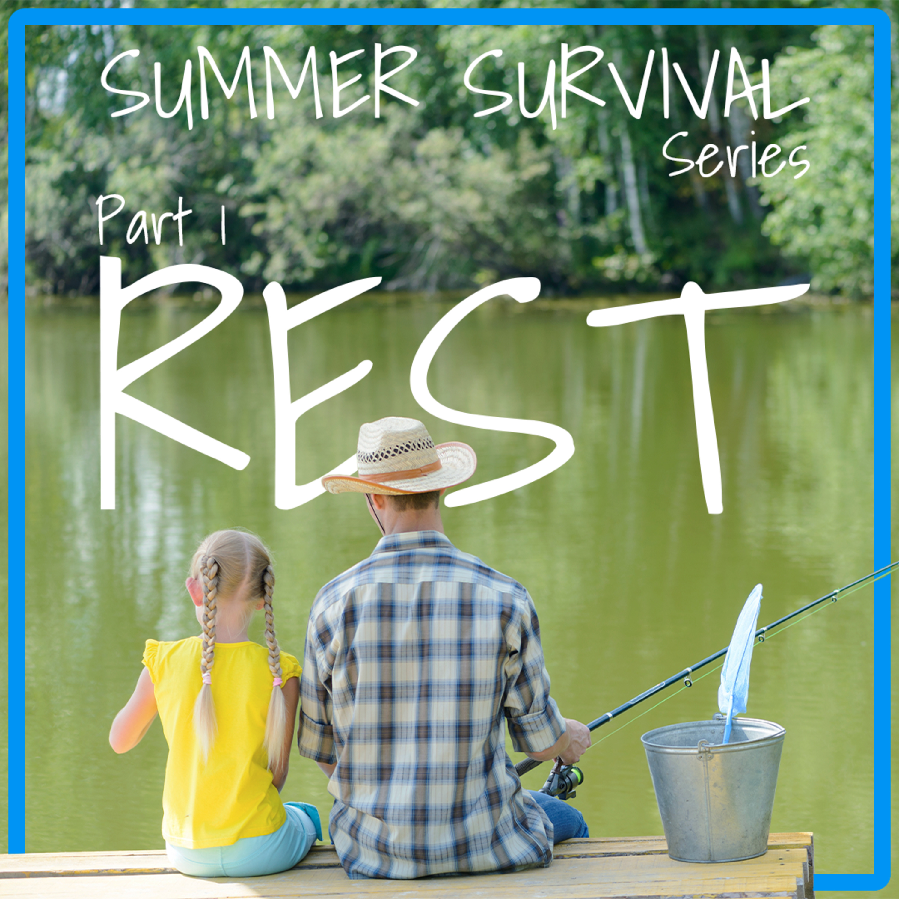 Summer Survival Series - Episode 1 - Rest episode artwork
