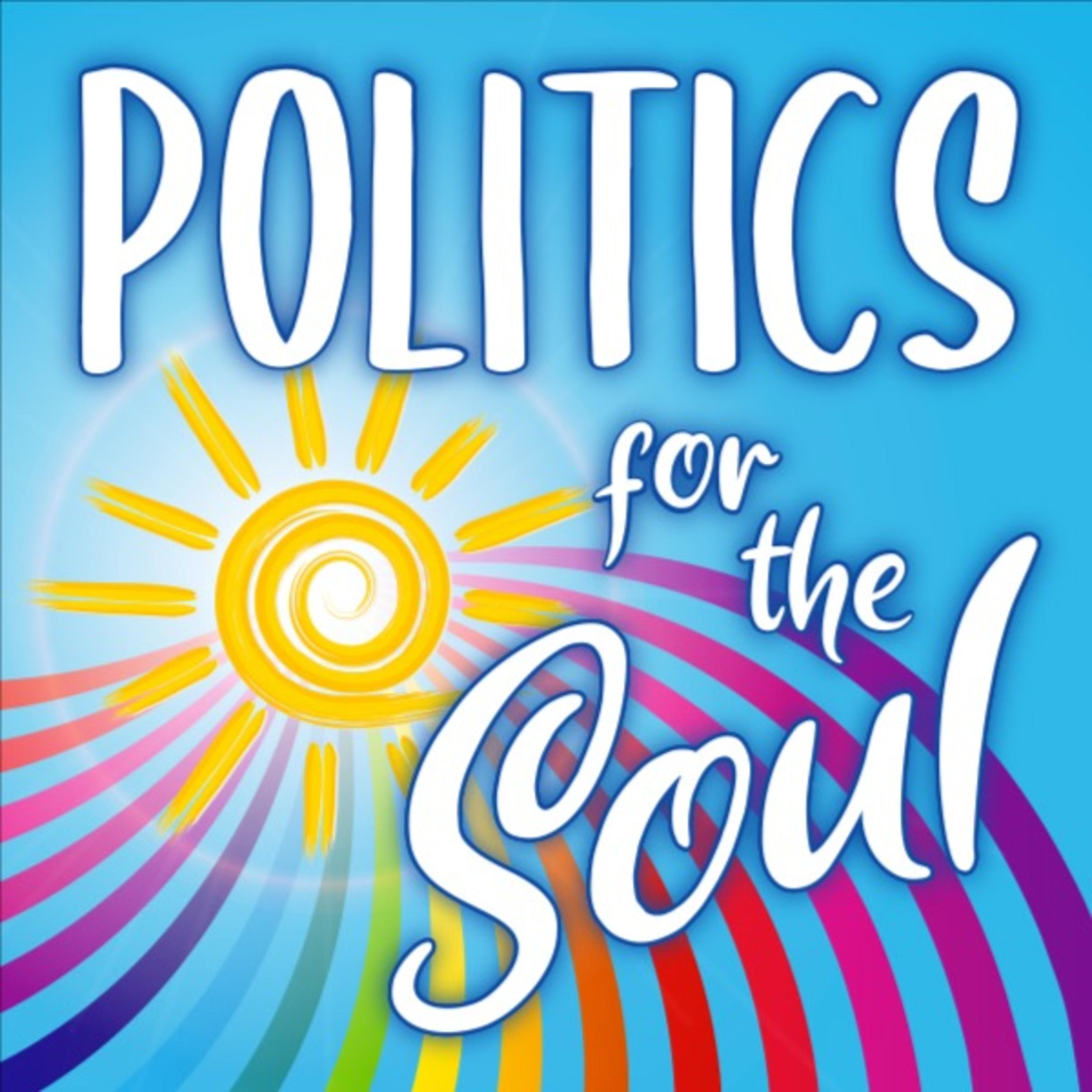 Politics for the Soul