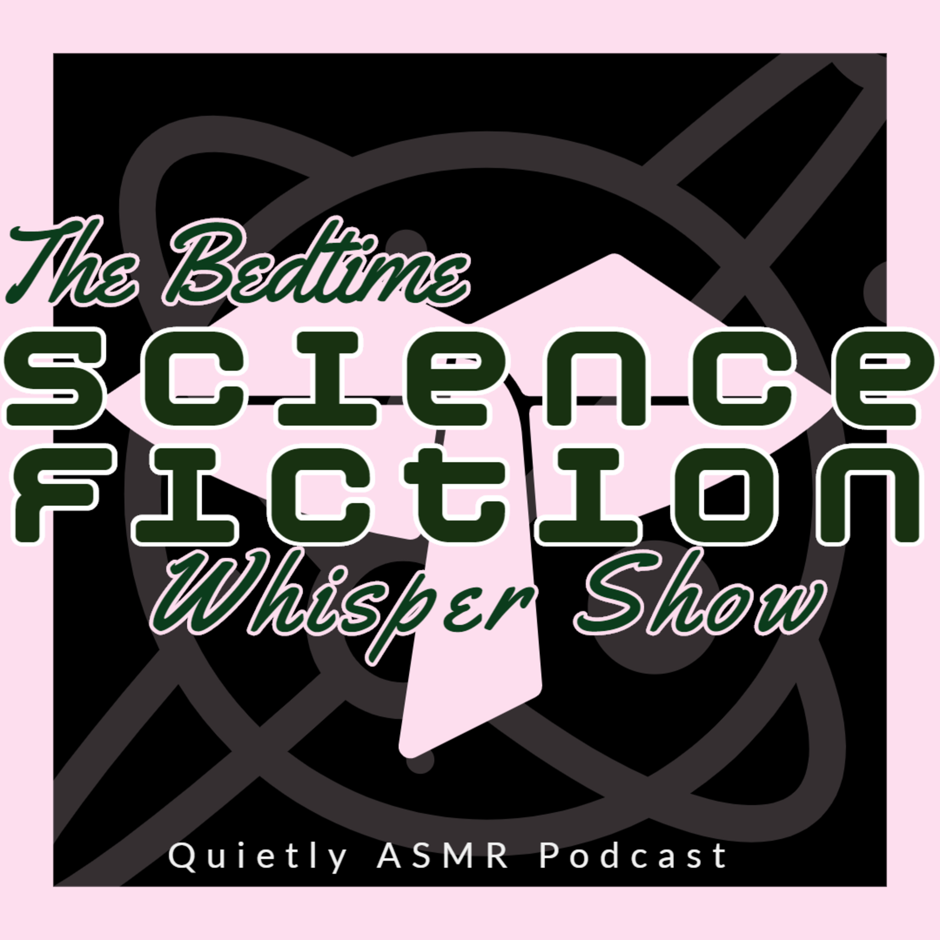 The Bedtime Science Fiction Whisper Show - Youth (Part Two)
