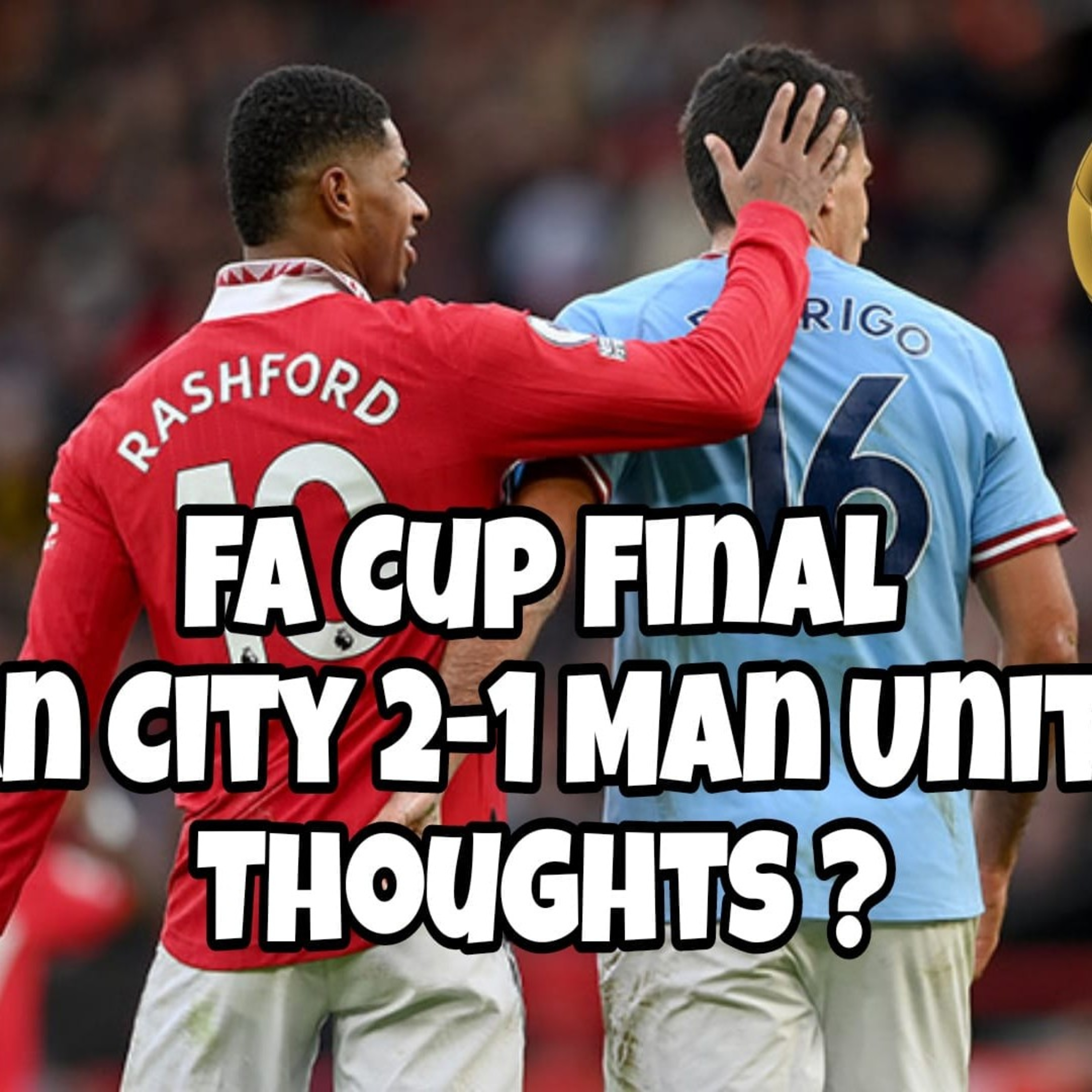 FA Cup Final Thoughts episode artwork