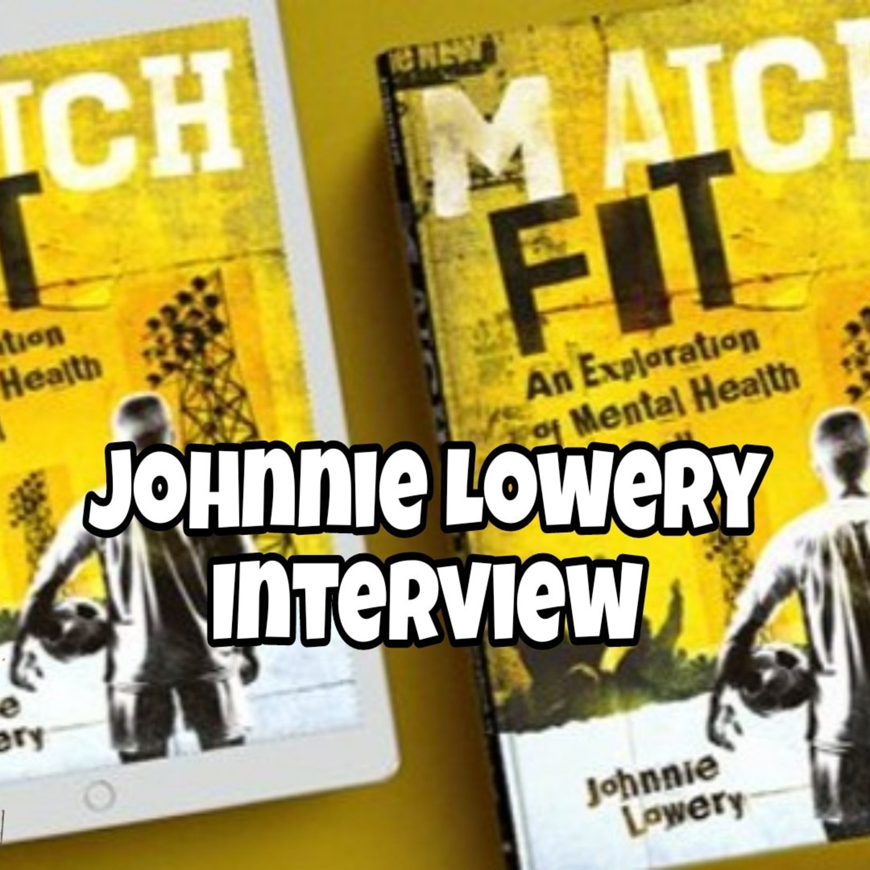Match Fit - Interview with Johnnie Lowery episode artwork
