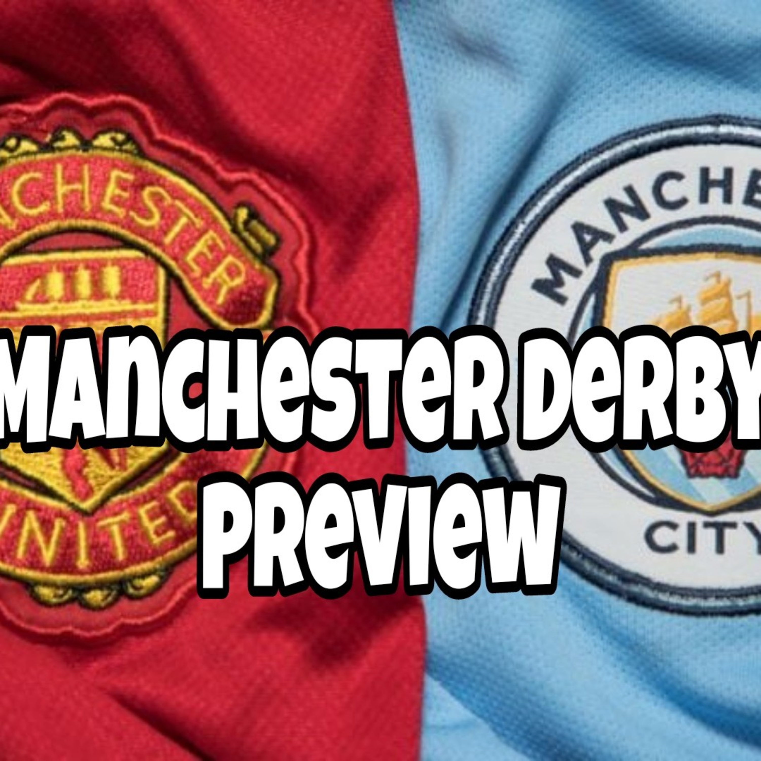 Manchester Derby Preview  episode artwork