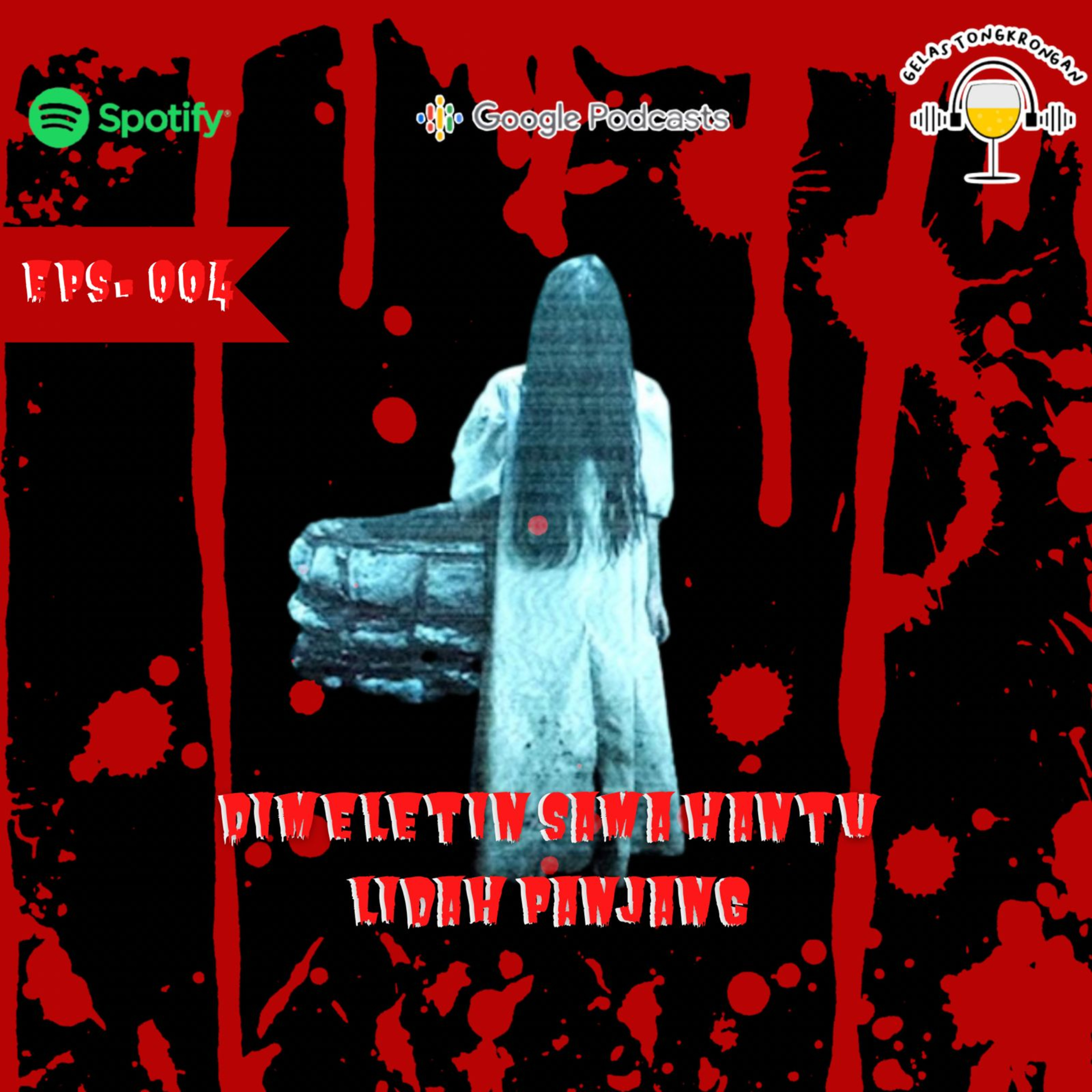 Eps. 004 - MALAM JUMAT | DIMELETIN SAMA HANTU LIDAH PANJANG episode artwork