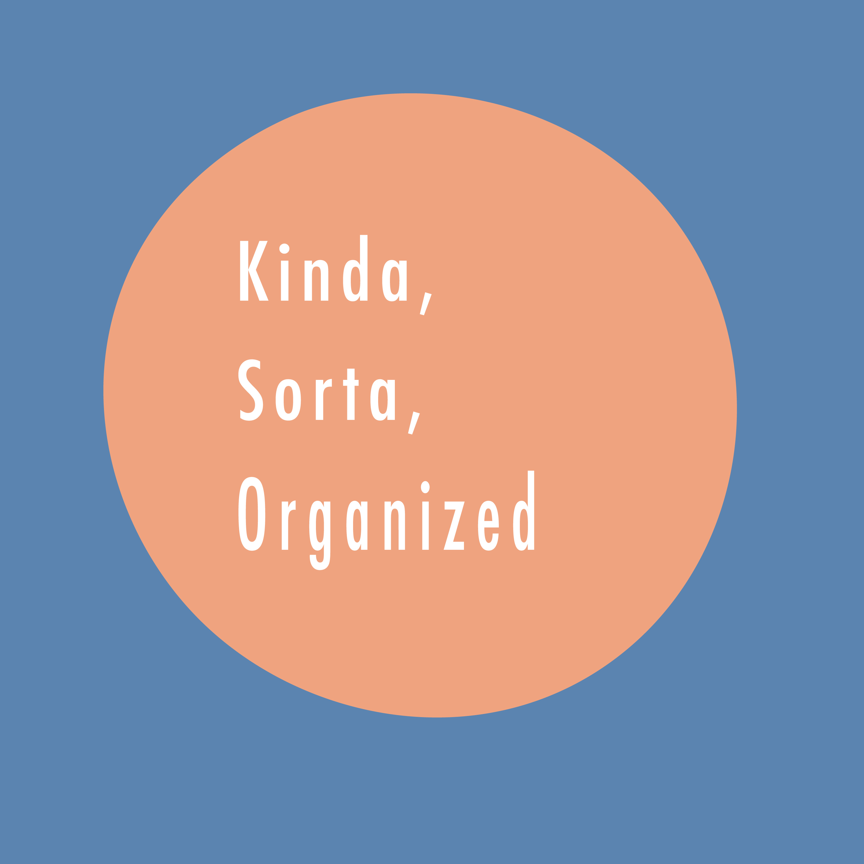 Meet Stefanie and Jonette - Kinda, Sorta, Organized Ep. 1