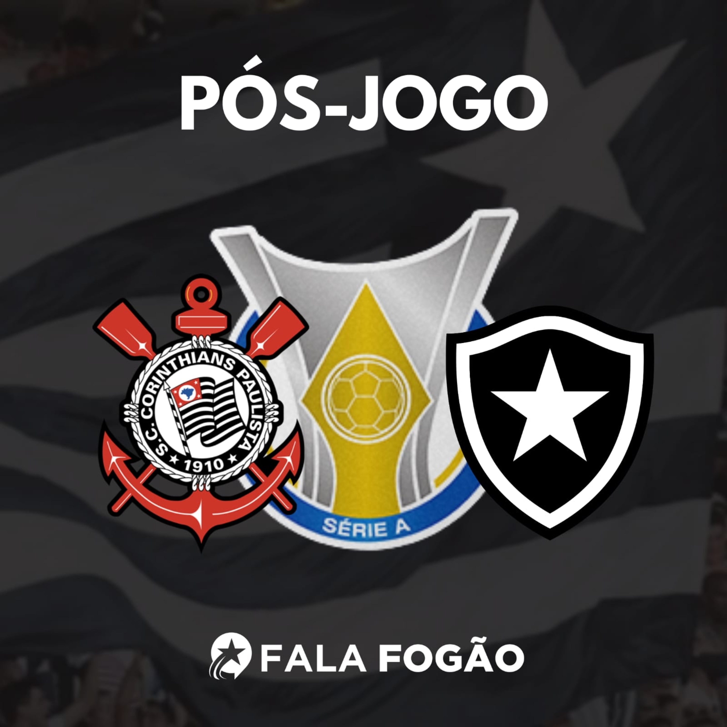 PÓS-JOGO CORINTHIANS × BOTAFOGO - 20ª RODADA
BRASILEIRÃO 2022 episode artwork