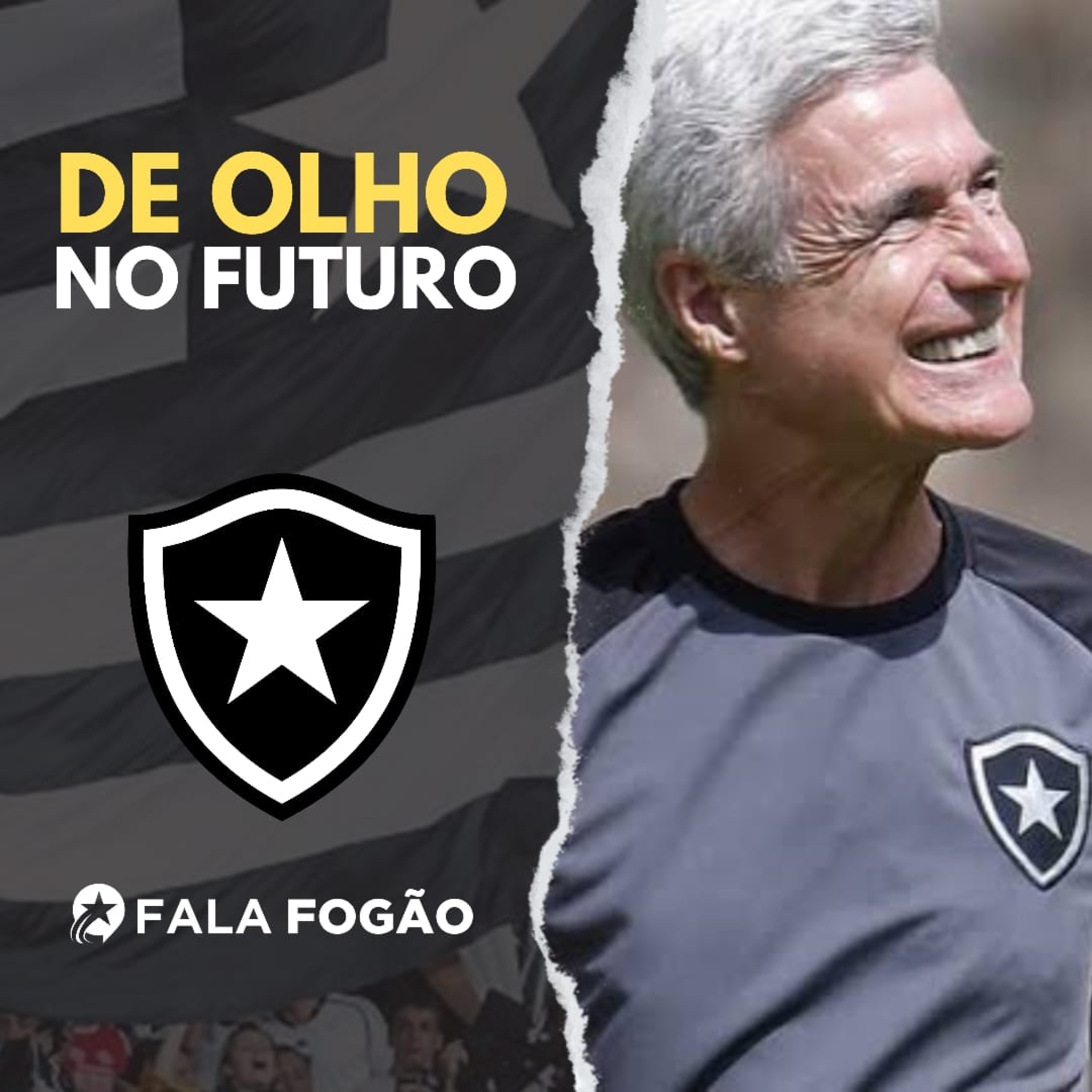 BOTAFOGO AGE DE OLHO NO FUTURO, MAS NÃO PODE SE
DESLIGAR DO PRESENTE episode artwork