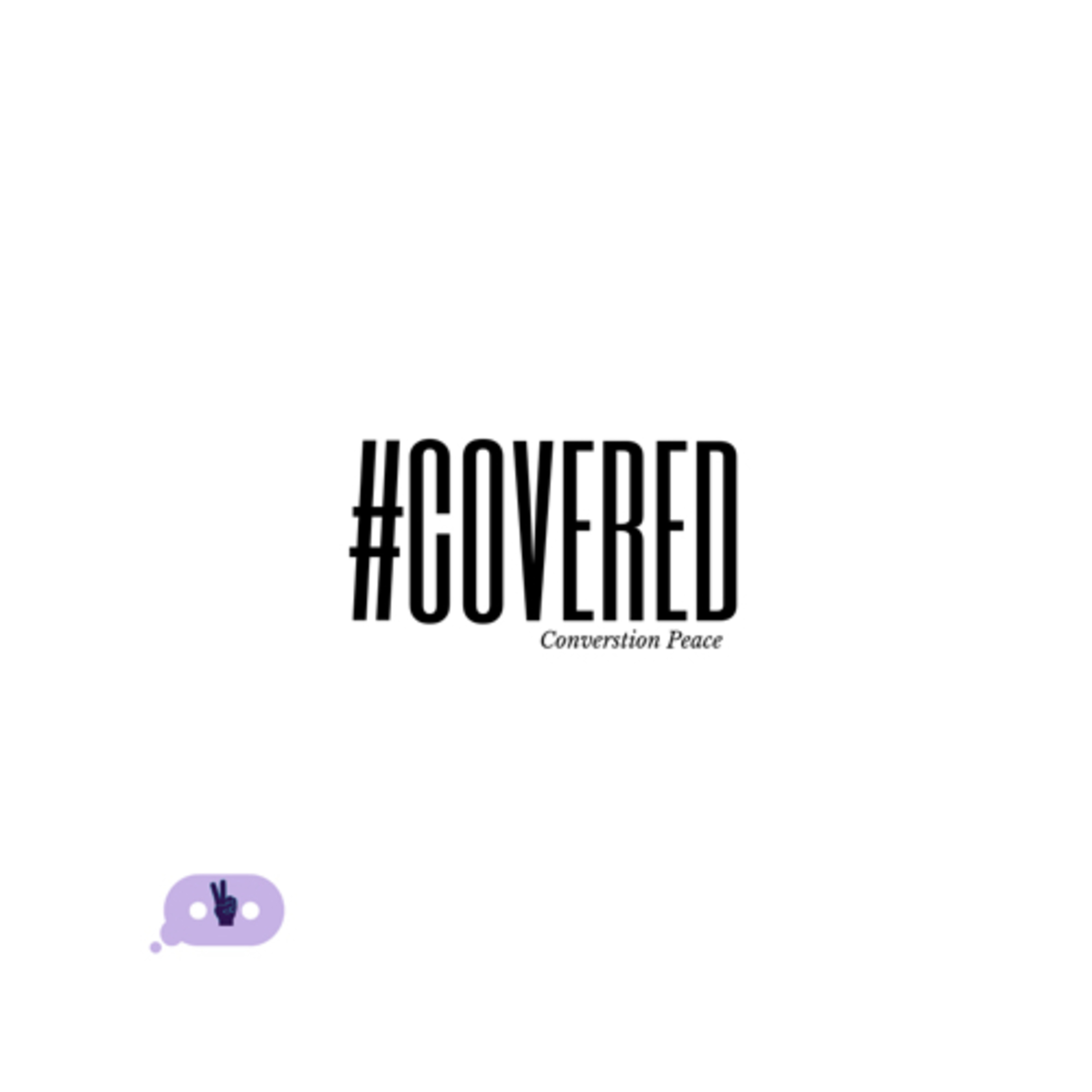 #Covered 2 Continue #Covered 2 Continue