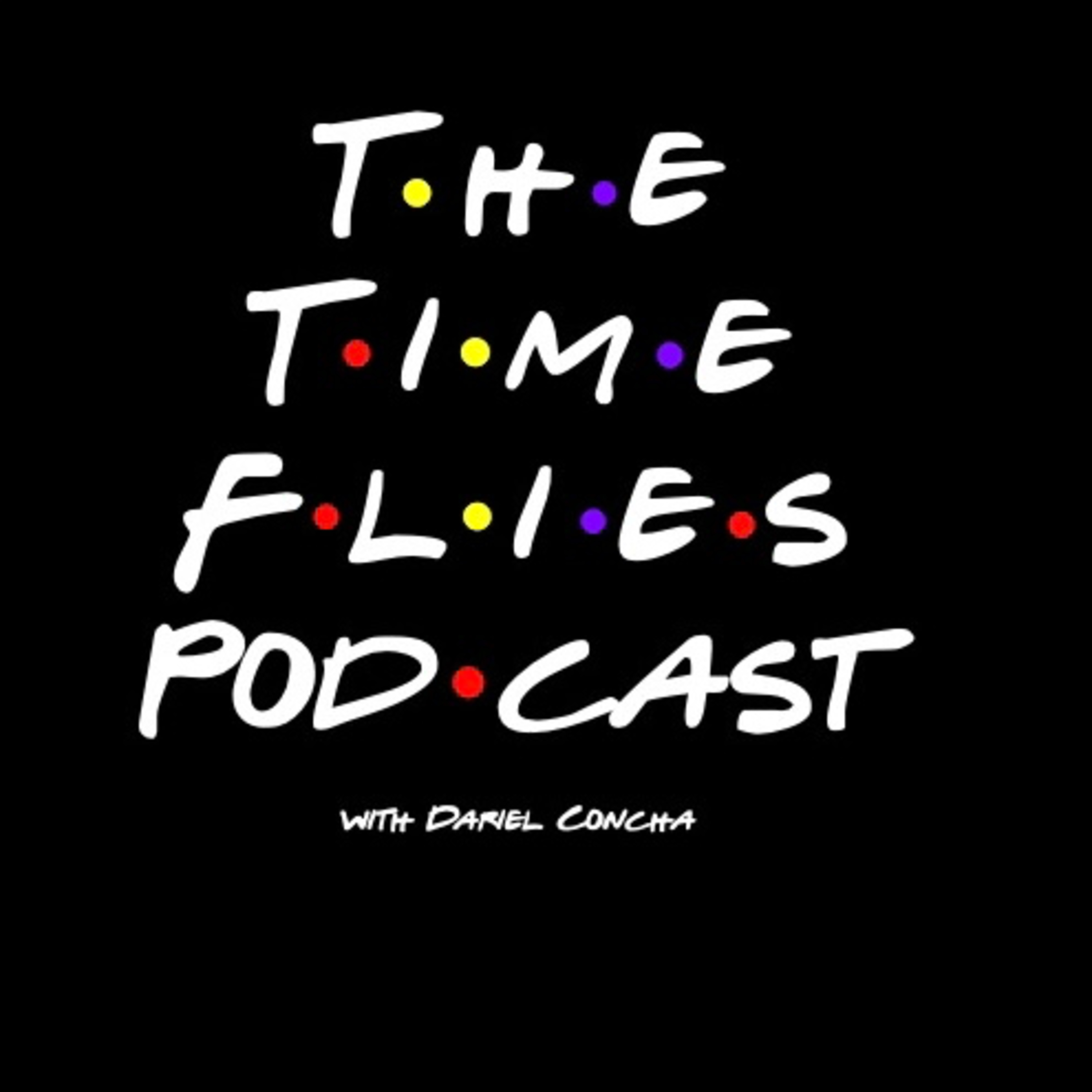 The TimeFlies Podcast