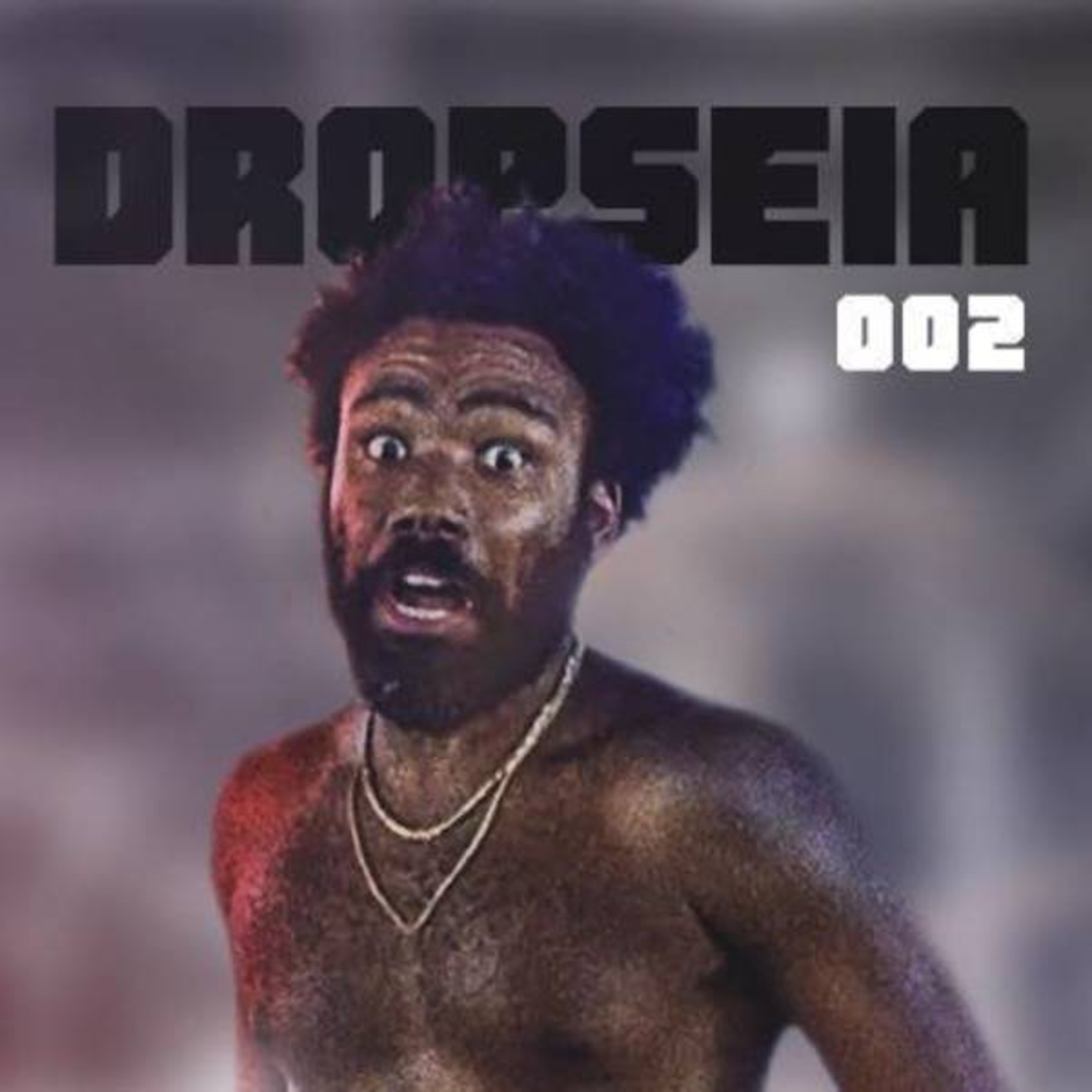 DROPSEIA 002 - RACISMO, DONALD GLOVER E ATLANTA episode artwork
