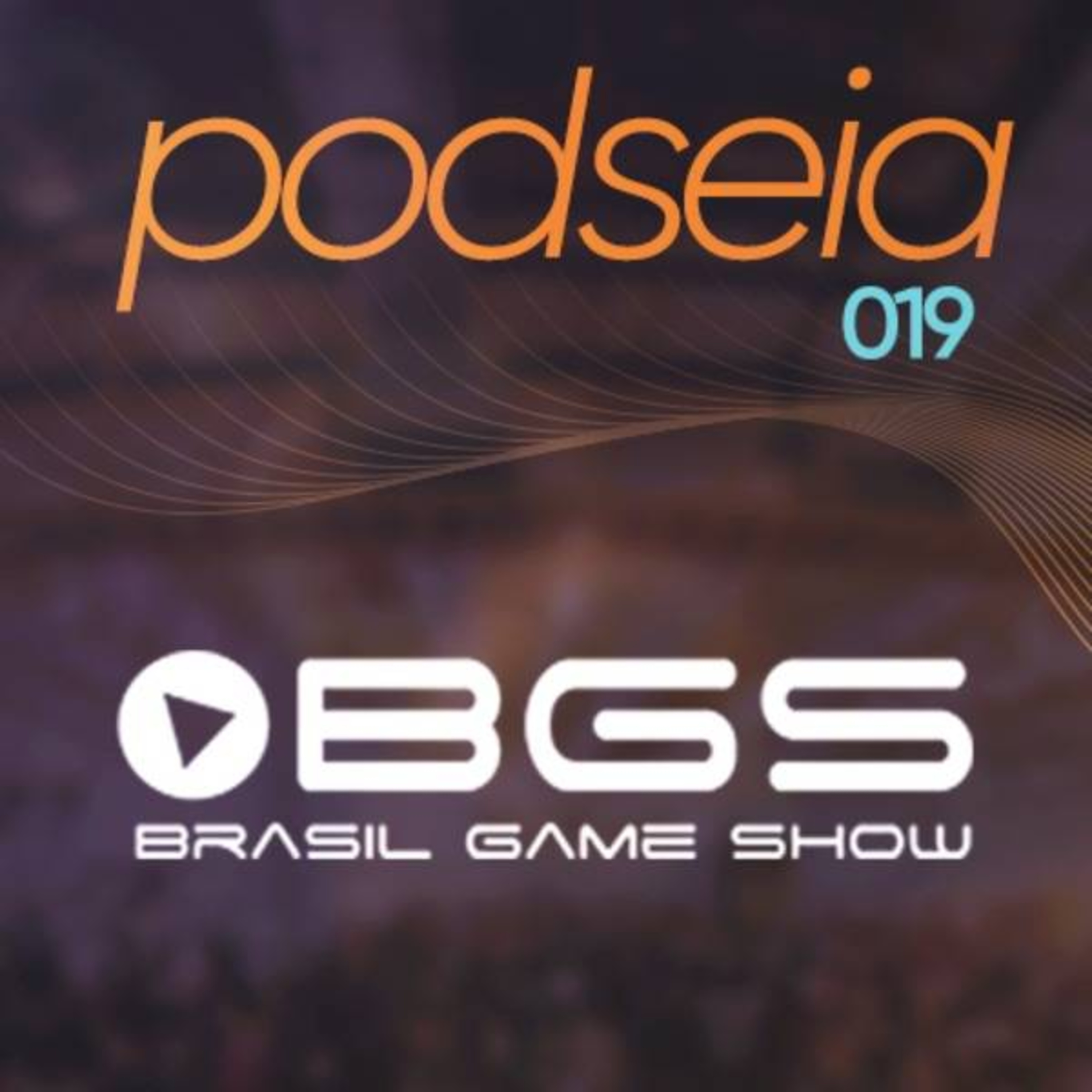 PODSEIA 019 - BRASIL GAME SHOW 2018 episode artwork