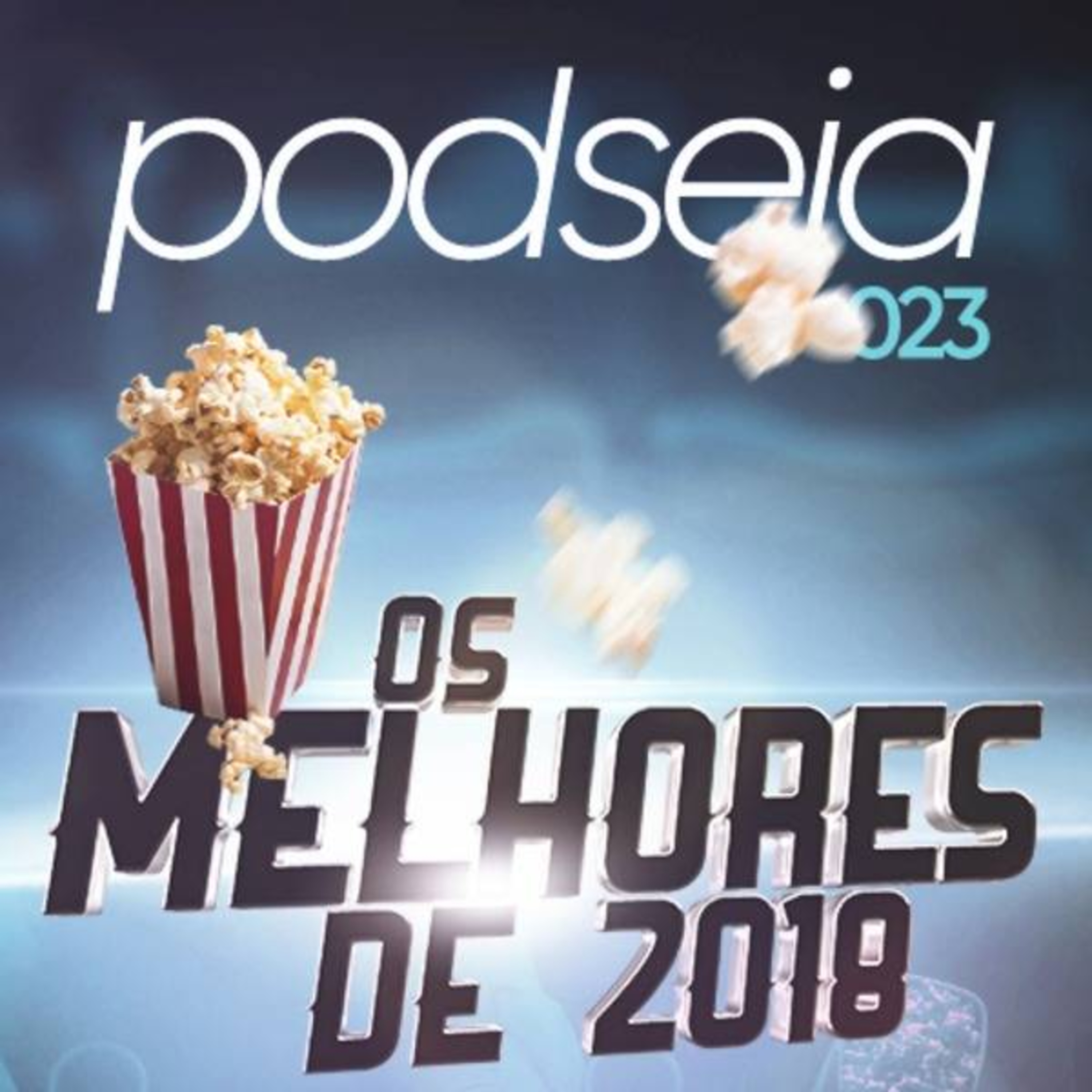 PODSEIA 023 - OS MELHORES FILMES DE 2018 episode artwork