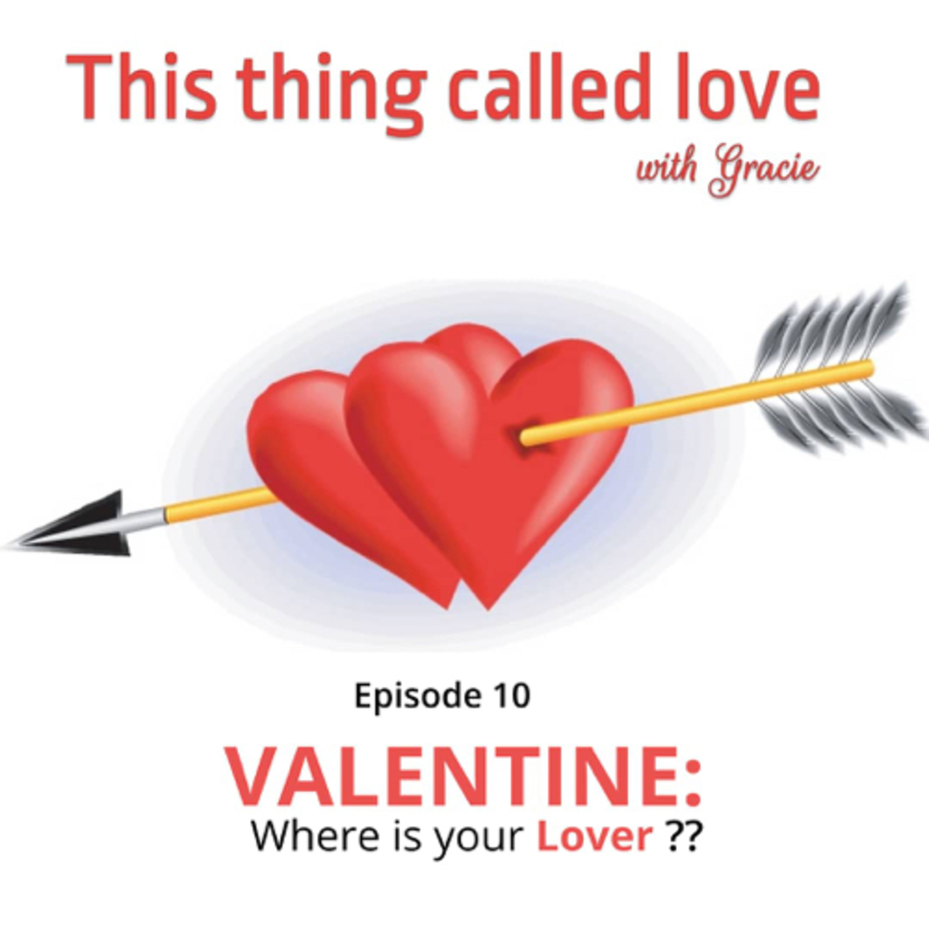 VALENTINE:where is your lover??