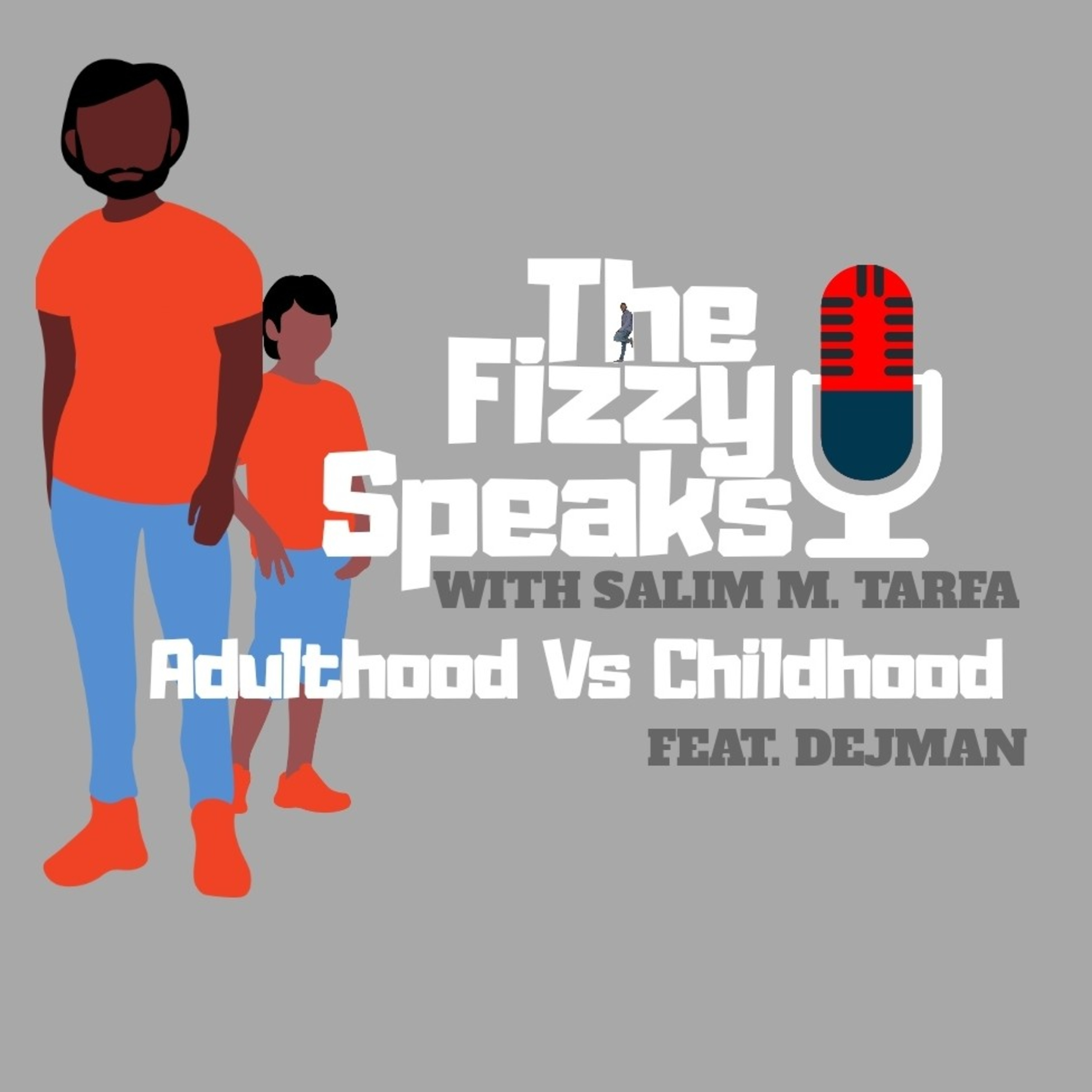 Adulting: Adulthood Vs Childhood Feat. Dejman episode artwork