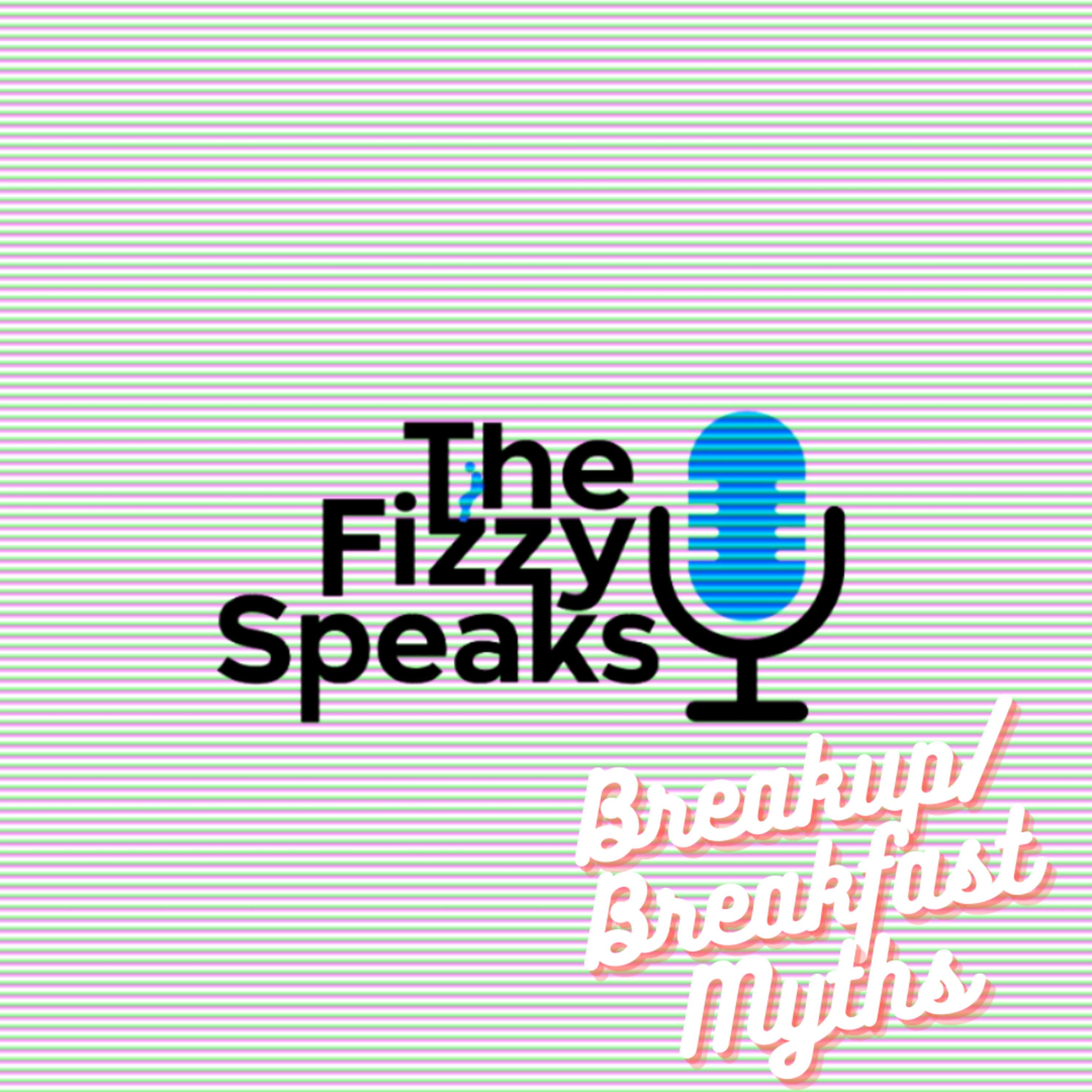 Breakup/Breakfast Myths Debunked feat. Sheddy Fresh Part 1 episode artwork