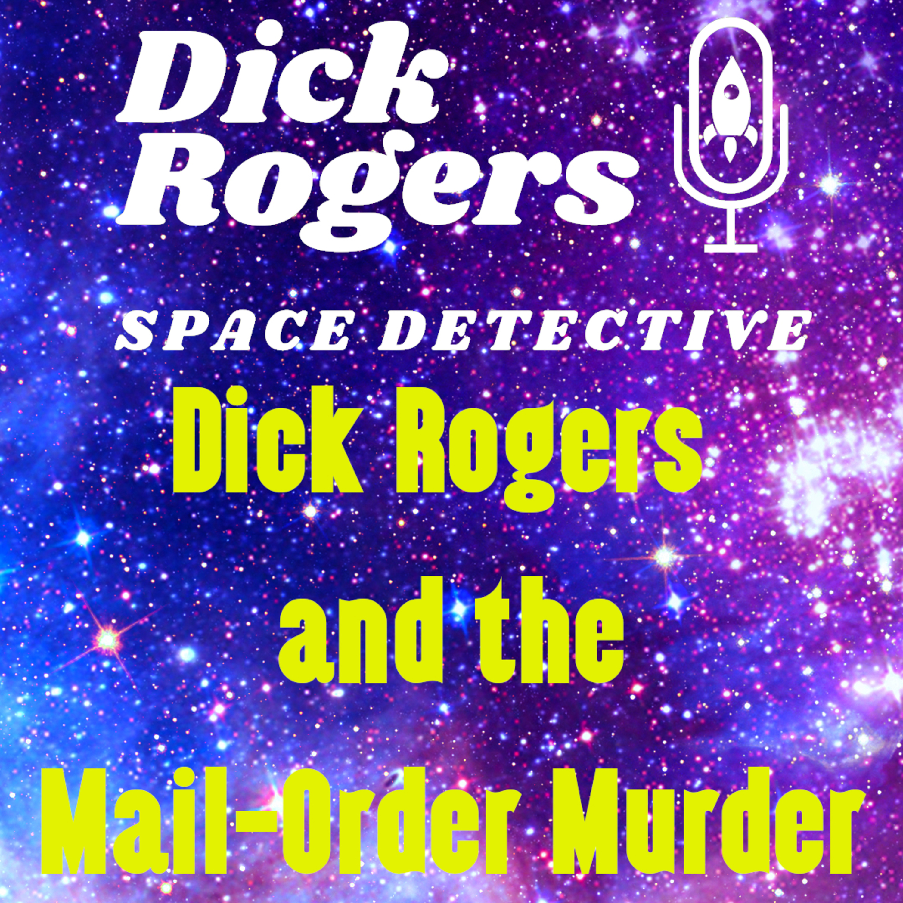 Dick Rogers and the Case of the Mail-Order Murder episode artwork