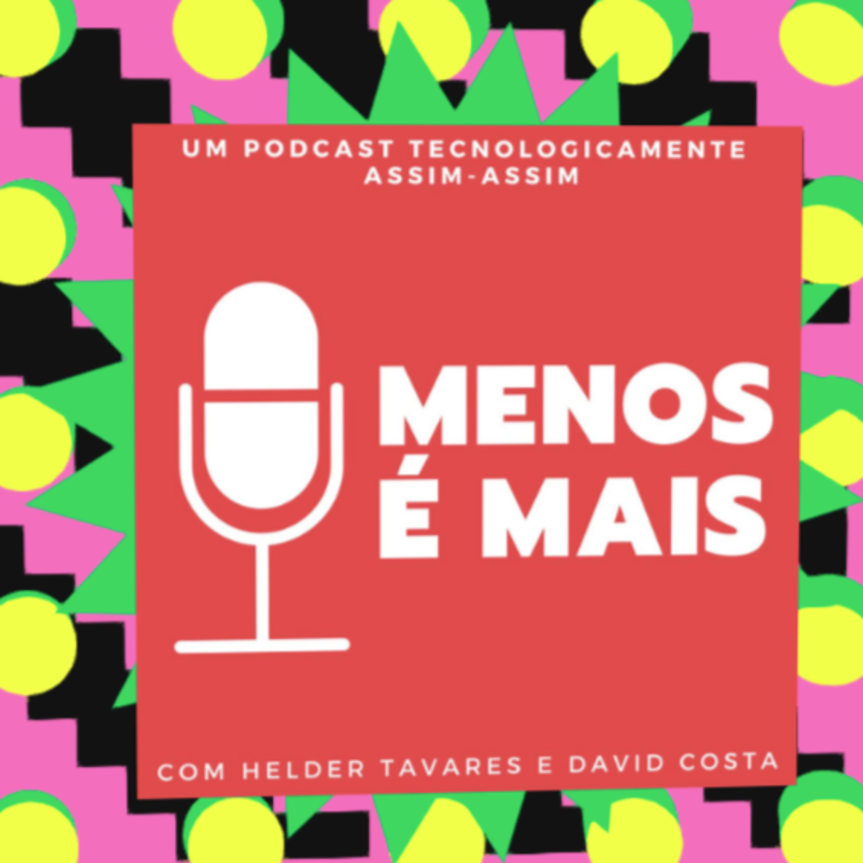 MENOS É MAIS