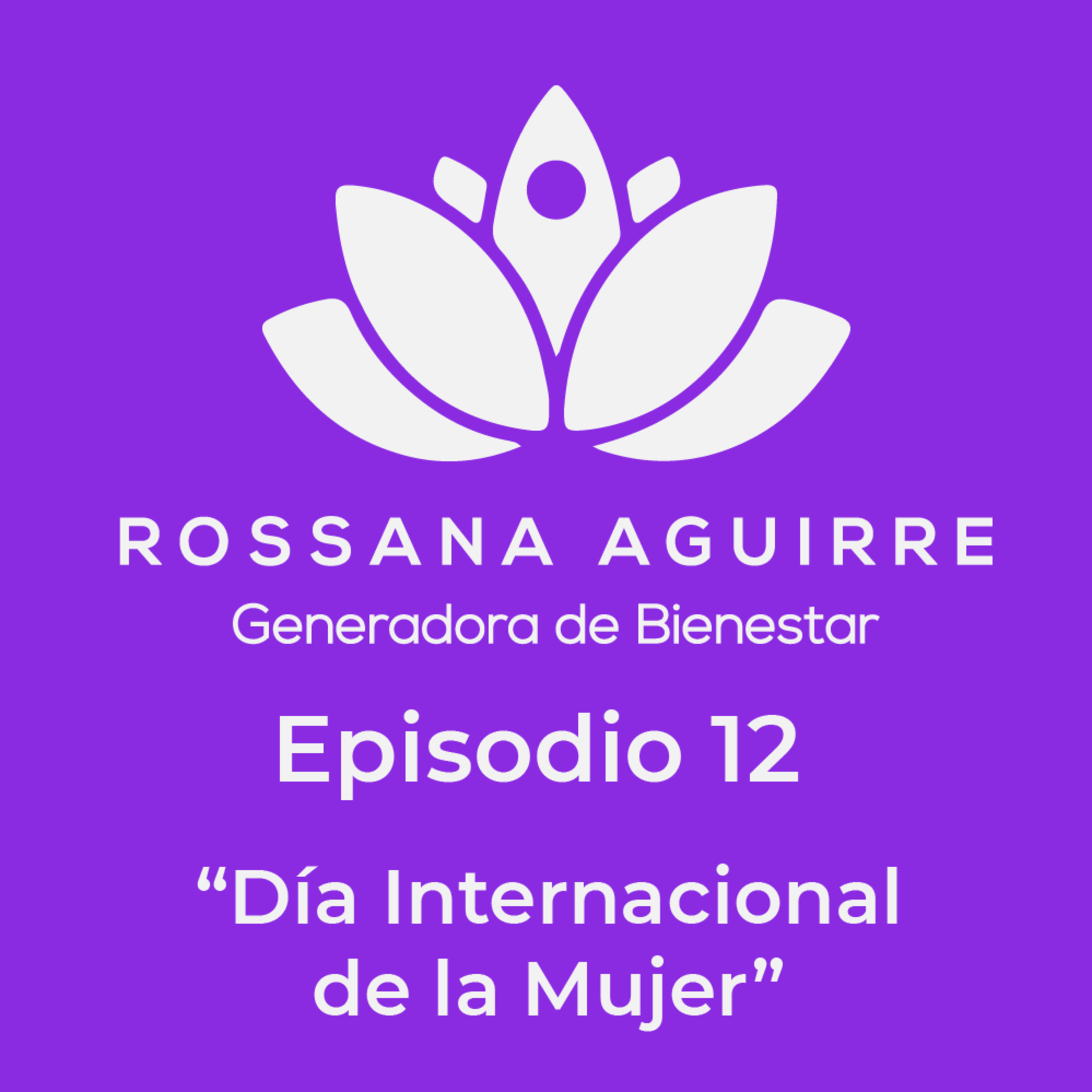 Rossana Aguirre Generadora de Bienestar