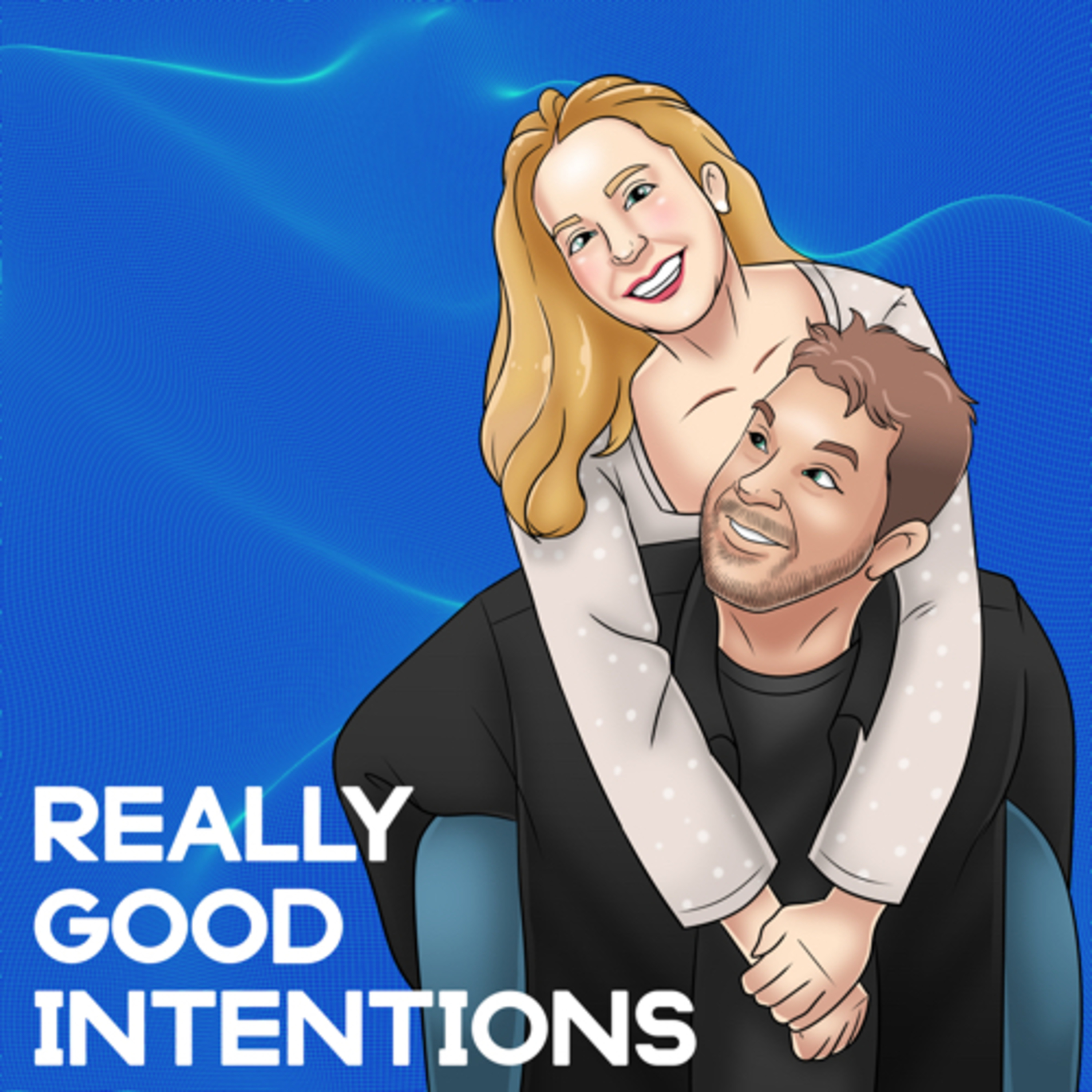 Really Good Intentions