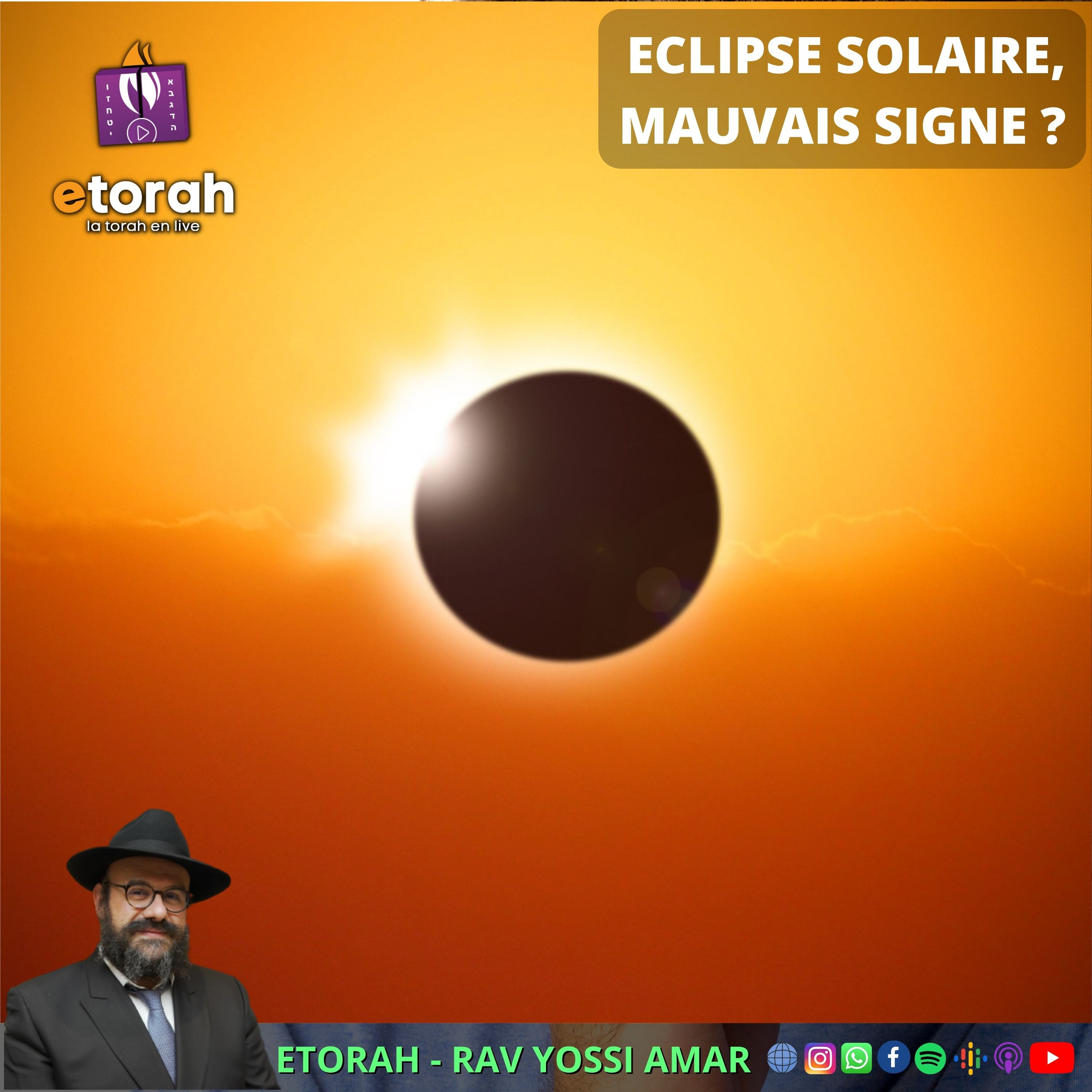Faut-il craindre d'un sens négatif de l'éclipse solaire aujourd'hui? Que dit le Rabbi sur le sujet ? episode artwork