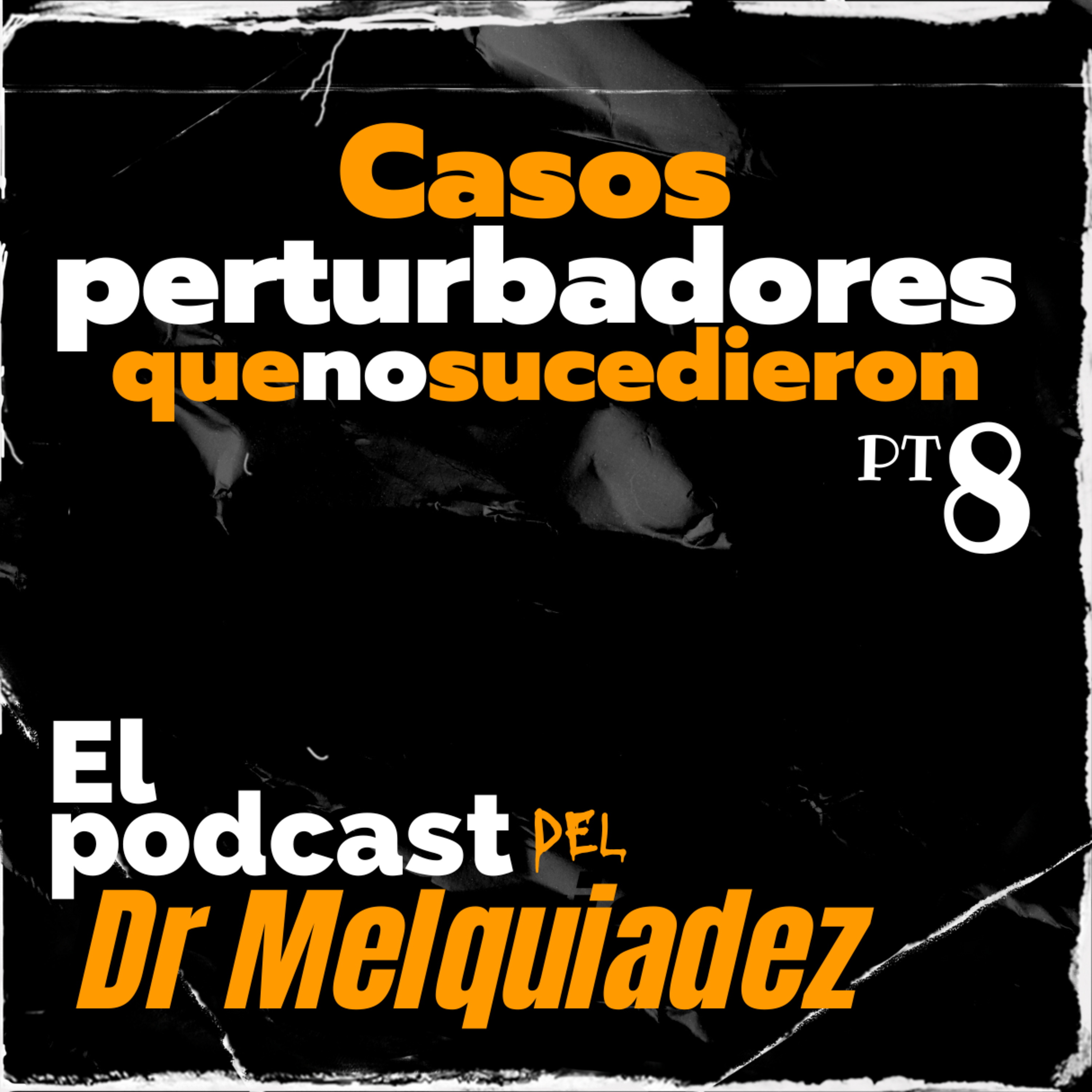 El Podcast del Dr Melquiadez