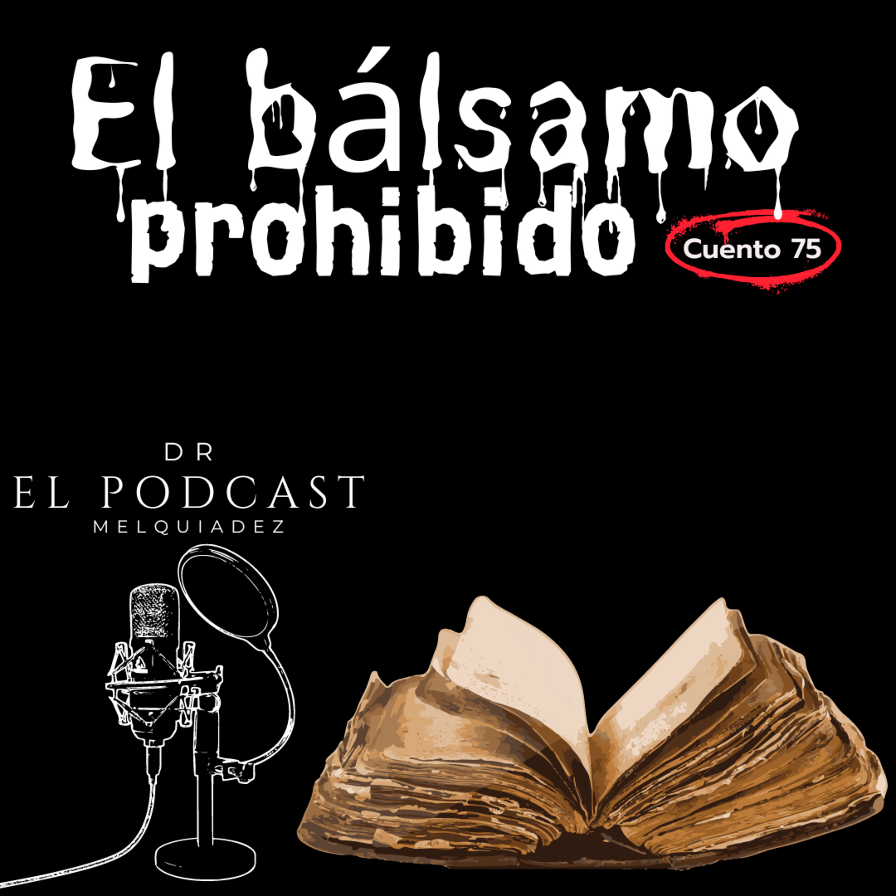 El Podcast del Dr Melquiadez