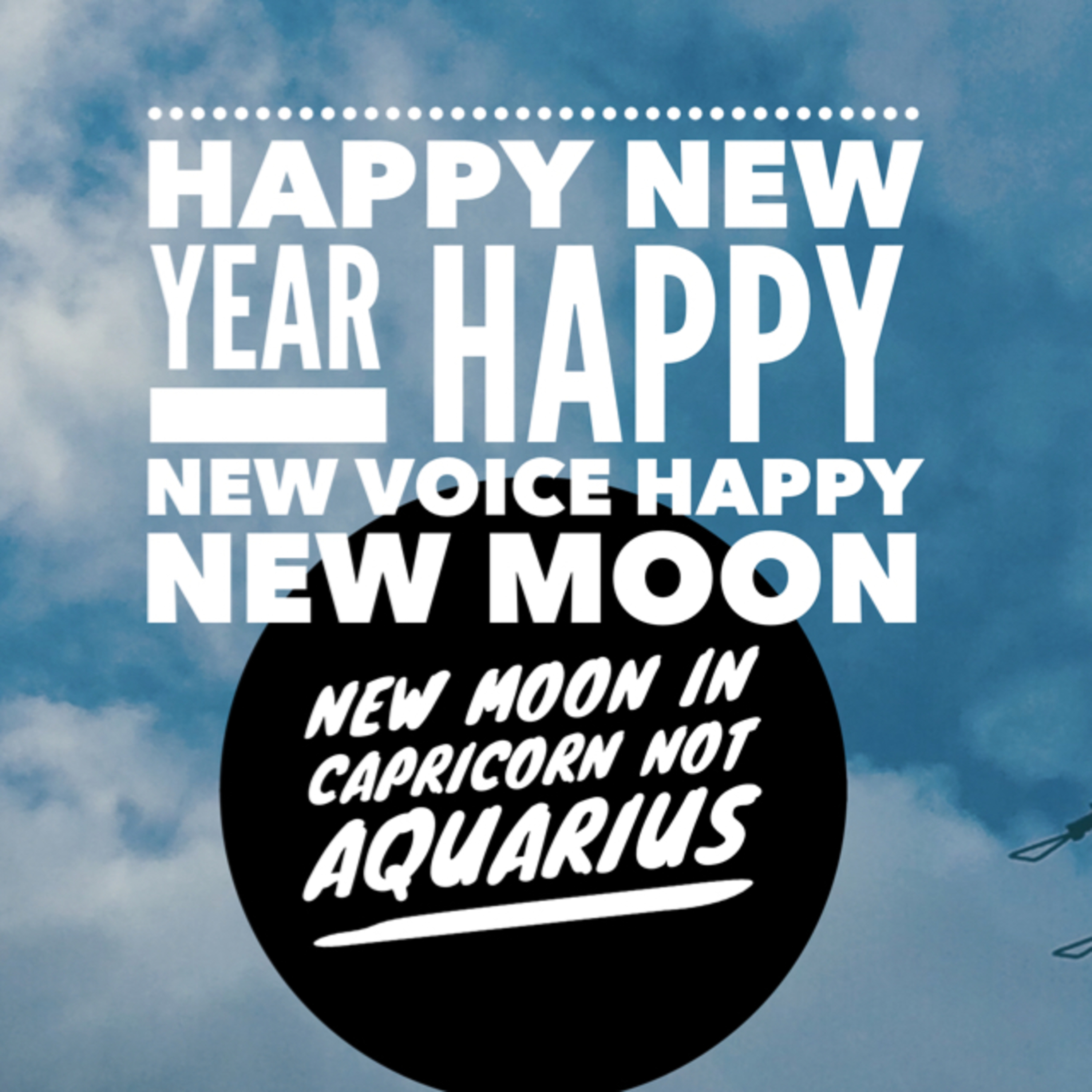 Episode 227 Happy newmoon Where the heavenly bodies are today! Happy New Year & New Moon!  episode artwork