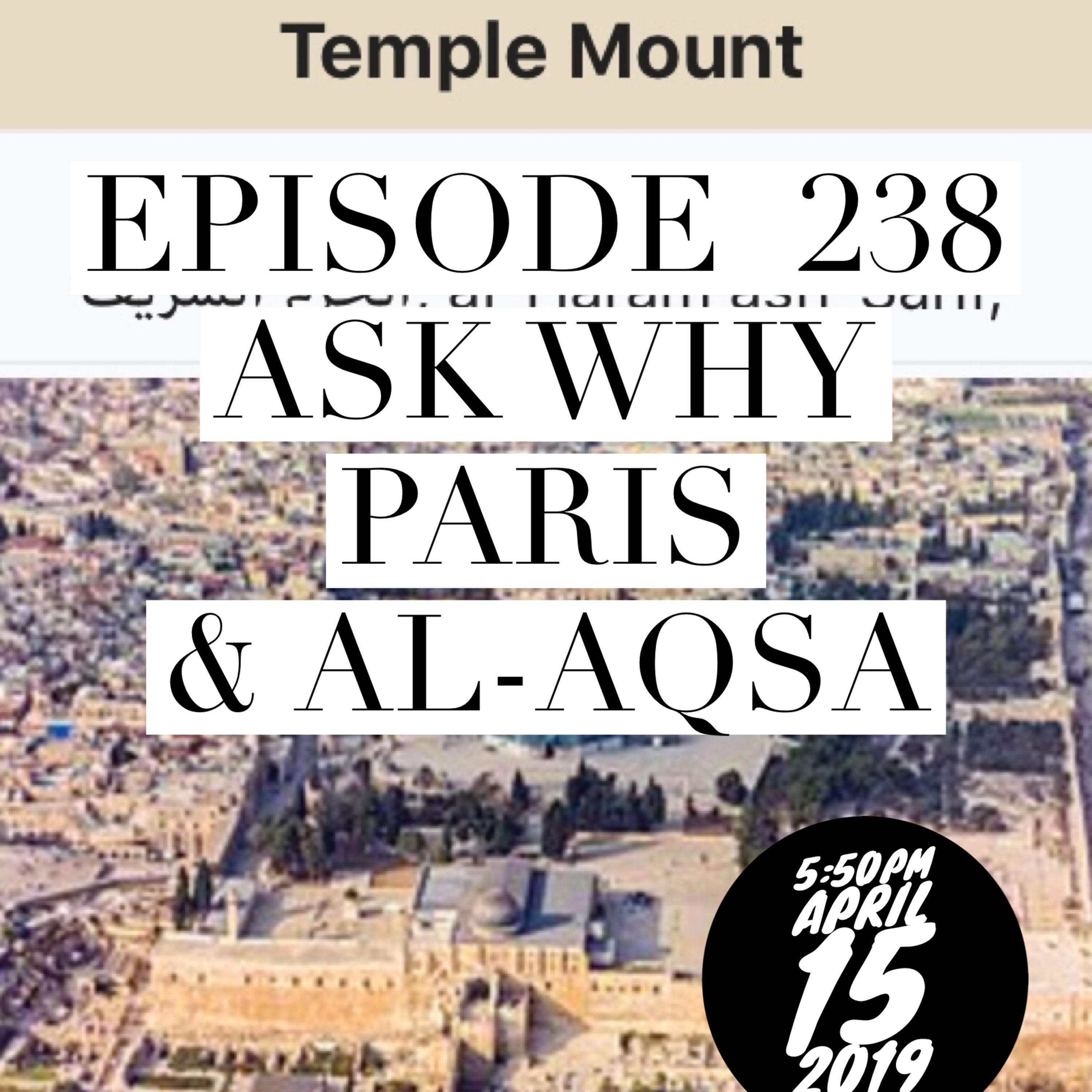 KEEP ASKING WHY PARIS AND JERUSALEM WERE BURNING AT THE SAME TIME ON April 15th 2019 episode artwork