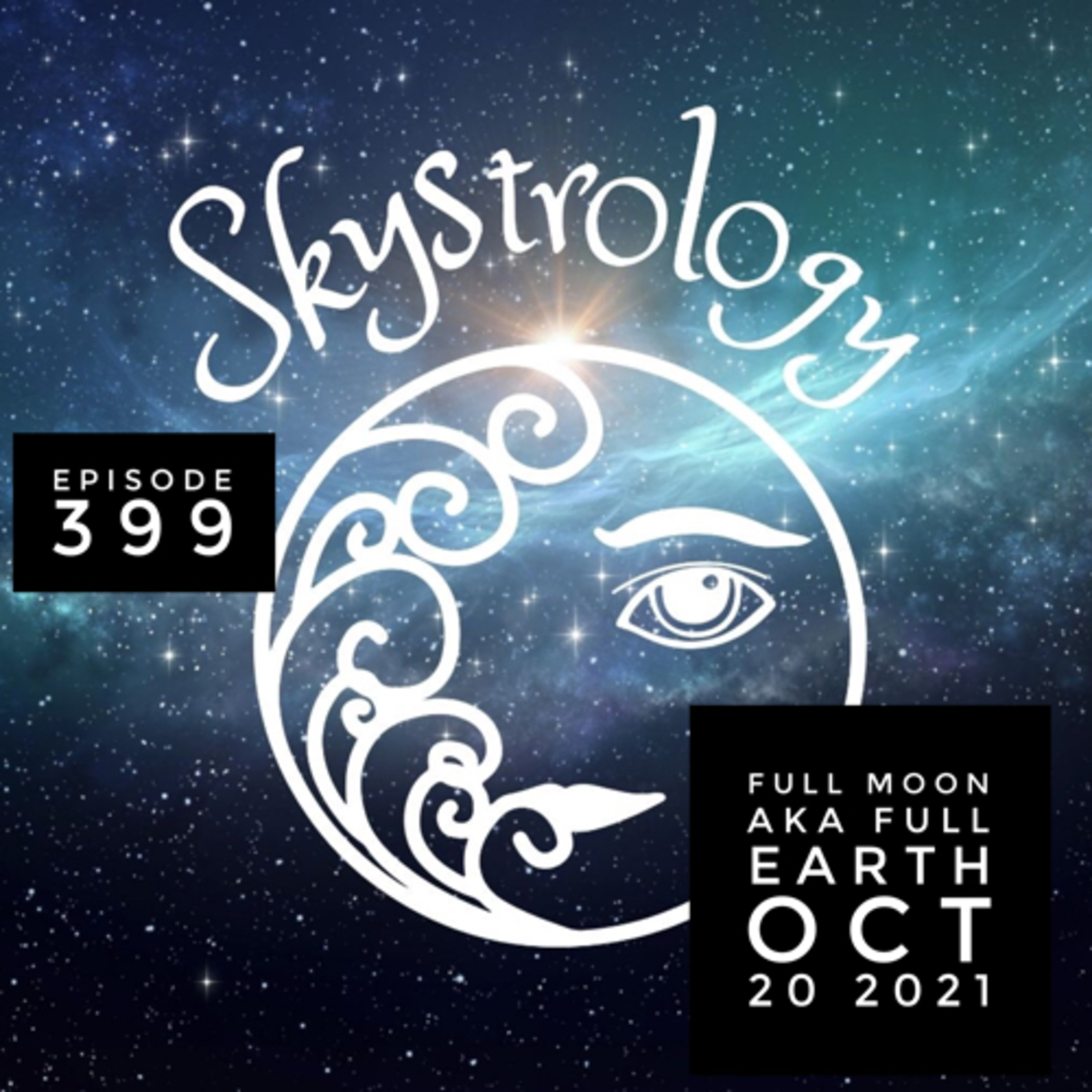 Episode 399 for October 20 3021 Full Earth aka Full Moon episode artwork