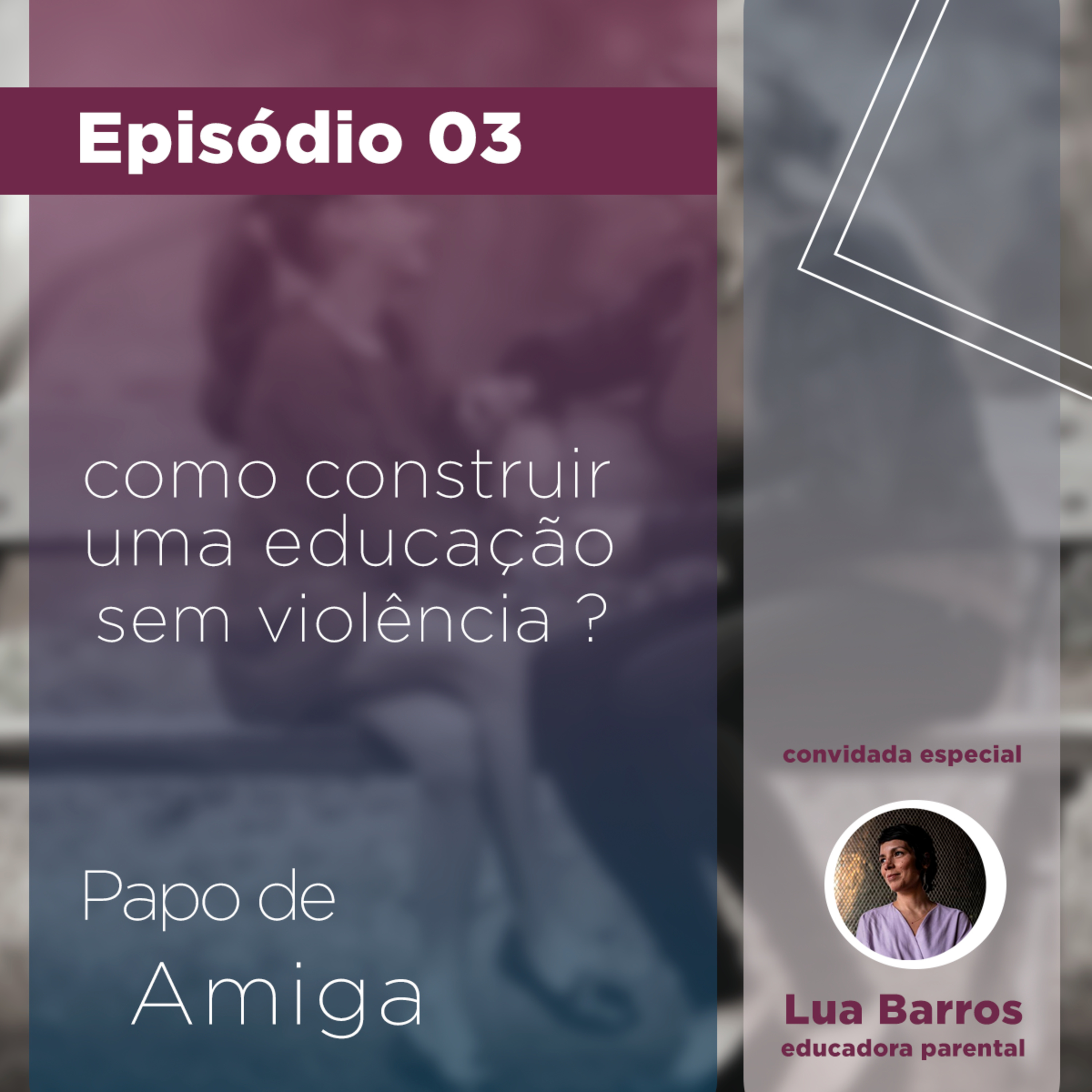 # 03 - Parentalidade Positiva
