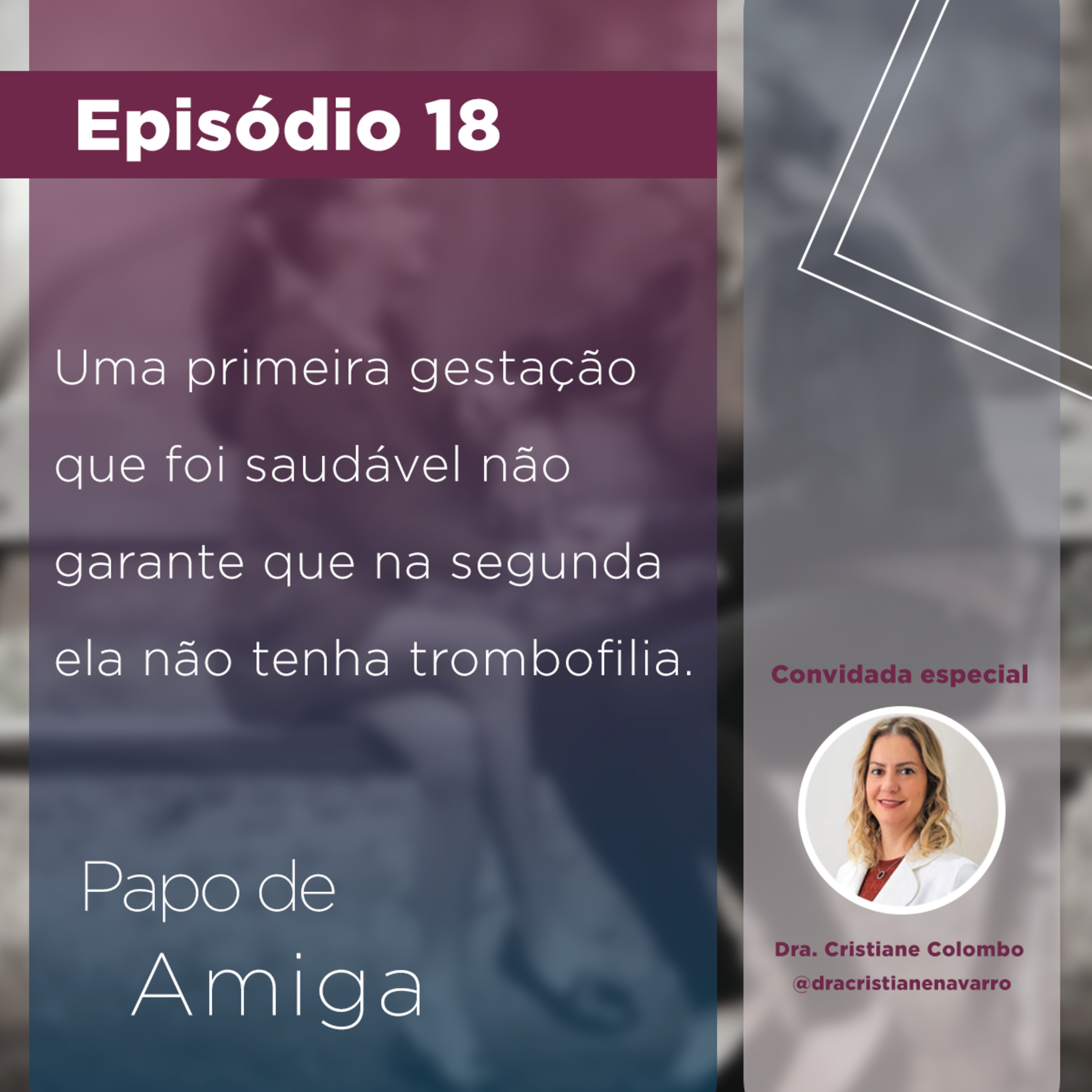 # 18 - Trombofilia na gestação