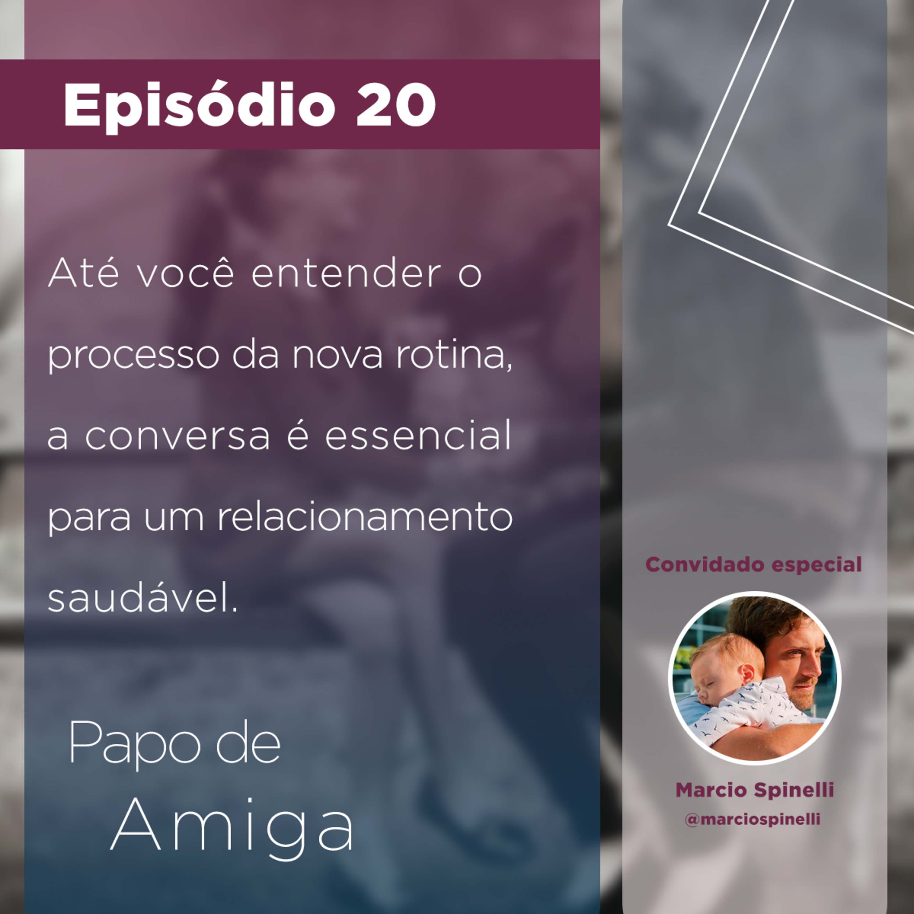 # 20 - As transformações com a chegada de um fiho